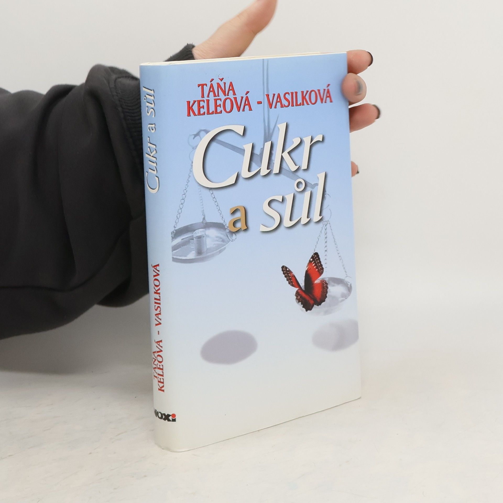Táňa Keleová-Vasilková Cukr a sůl