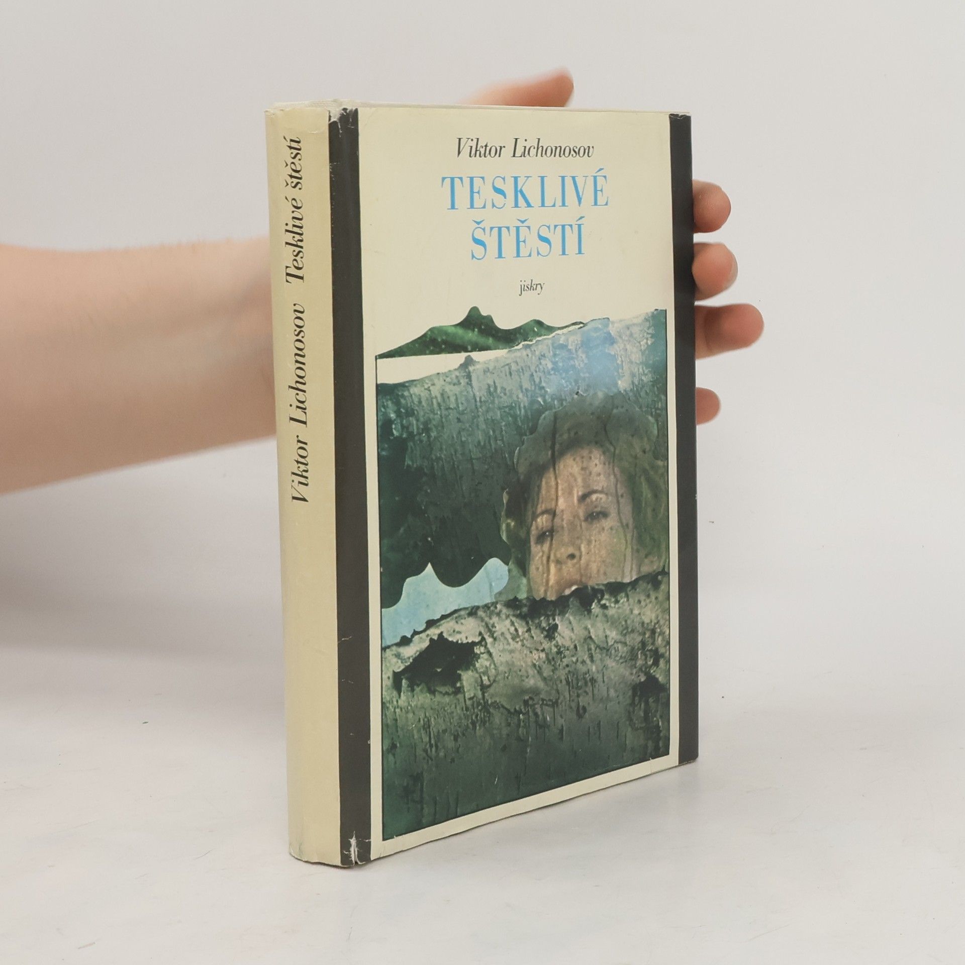 Viktor Ivanovič Lichonosov Tesklivé štěstí