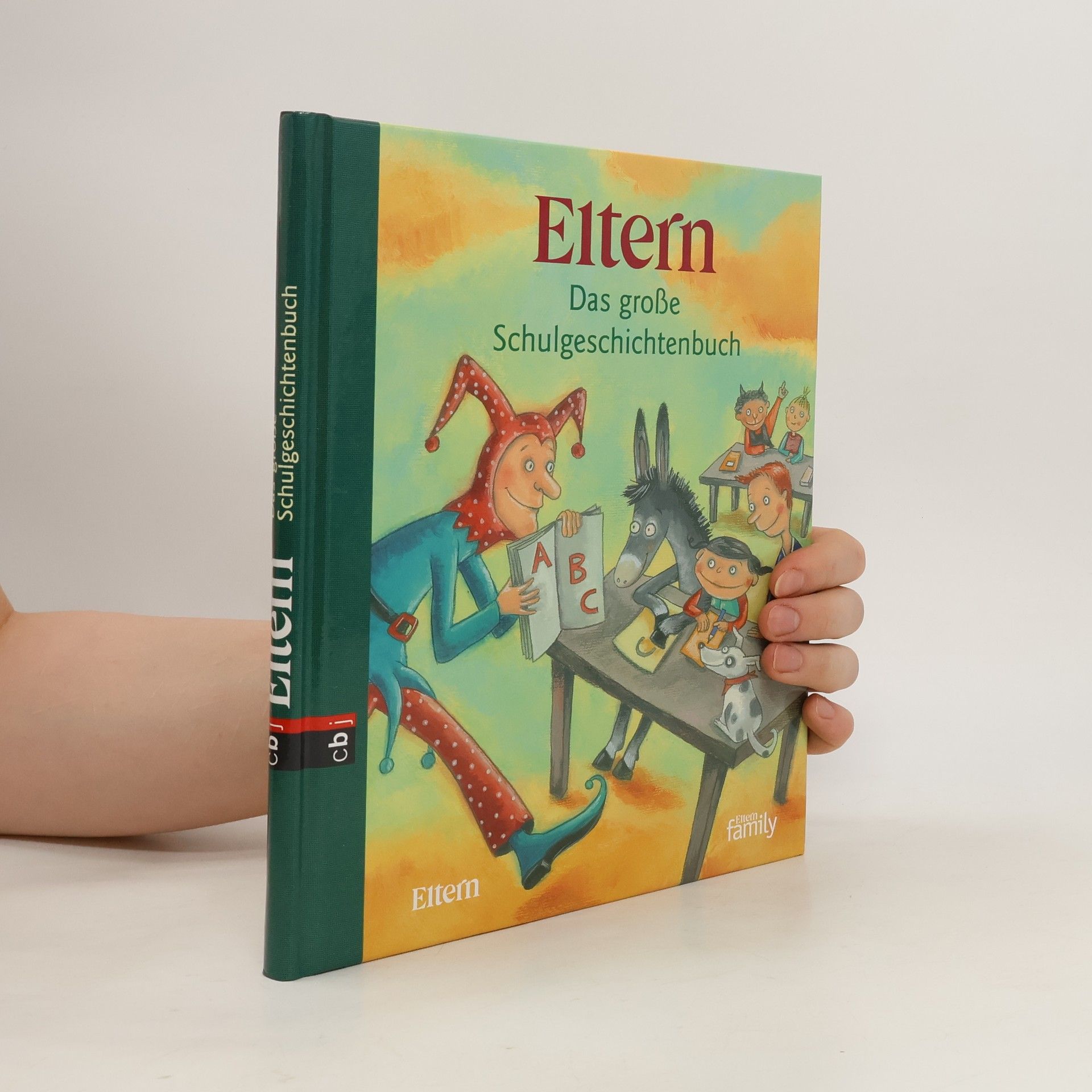 Daniela Kulot Eltern - das große Schulgeschichtenbuch