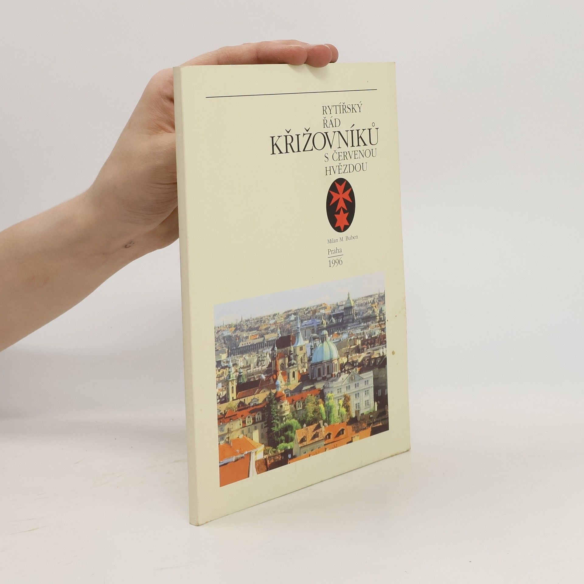 Buben Milan M. Rytířský řád křižovníků s červenou hvězdou