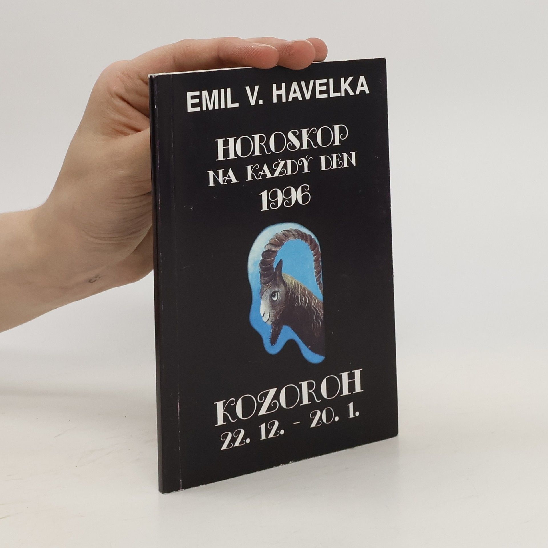 Emil Václav Havelka Horoskop na každý den 1996. Kozoroh 22.12. - 20.1.