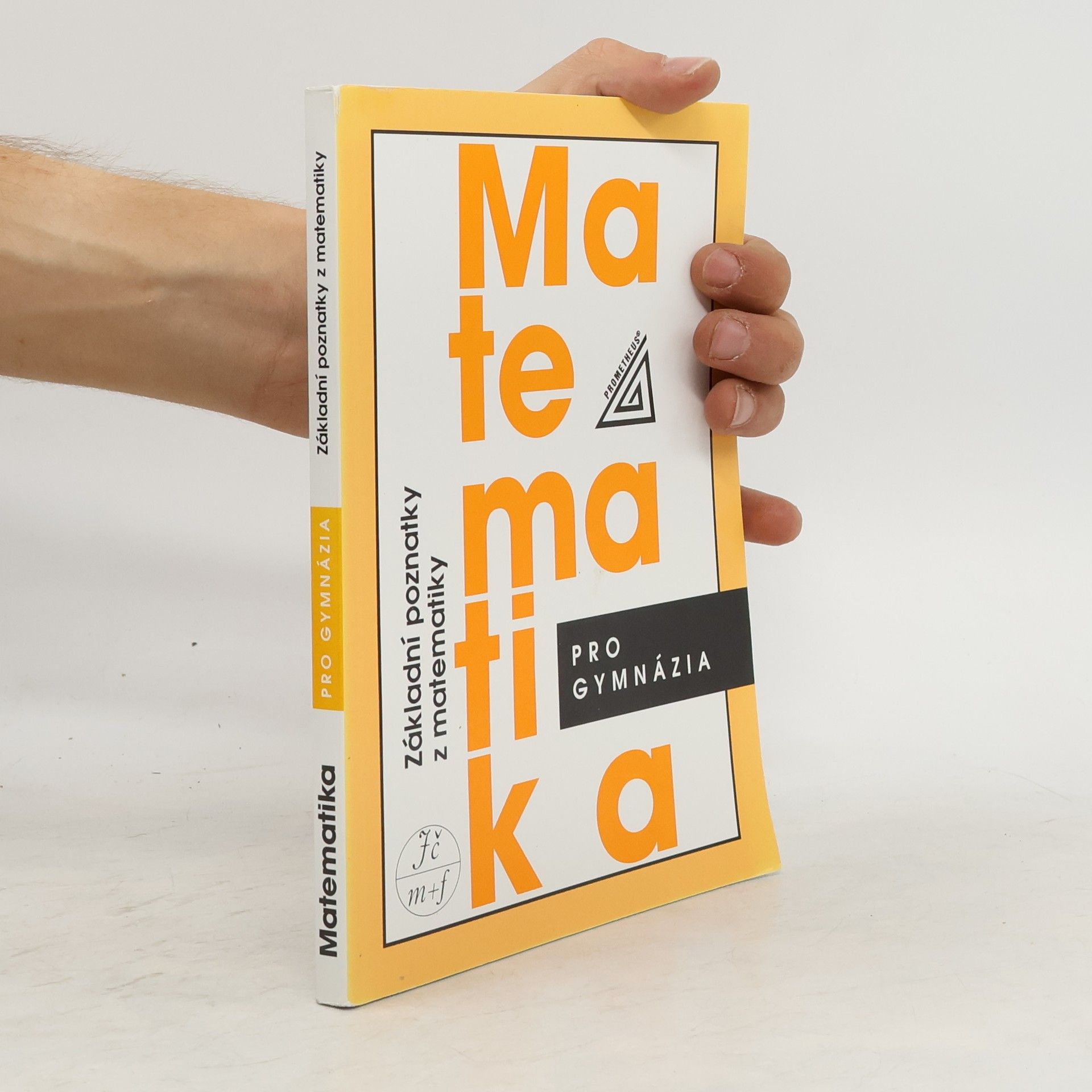 Emil Calda Matematika pro gymnázia : základní poznatky z matematiky