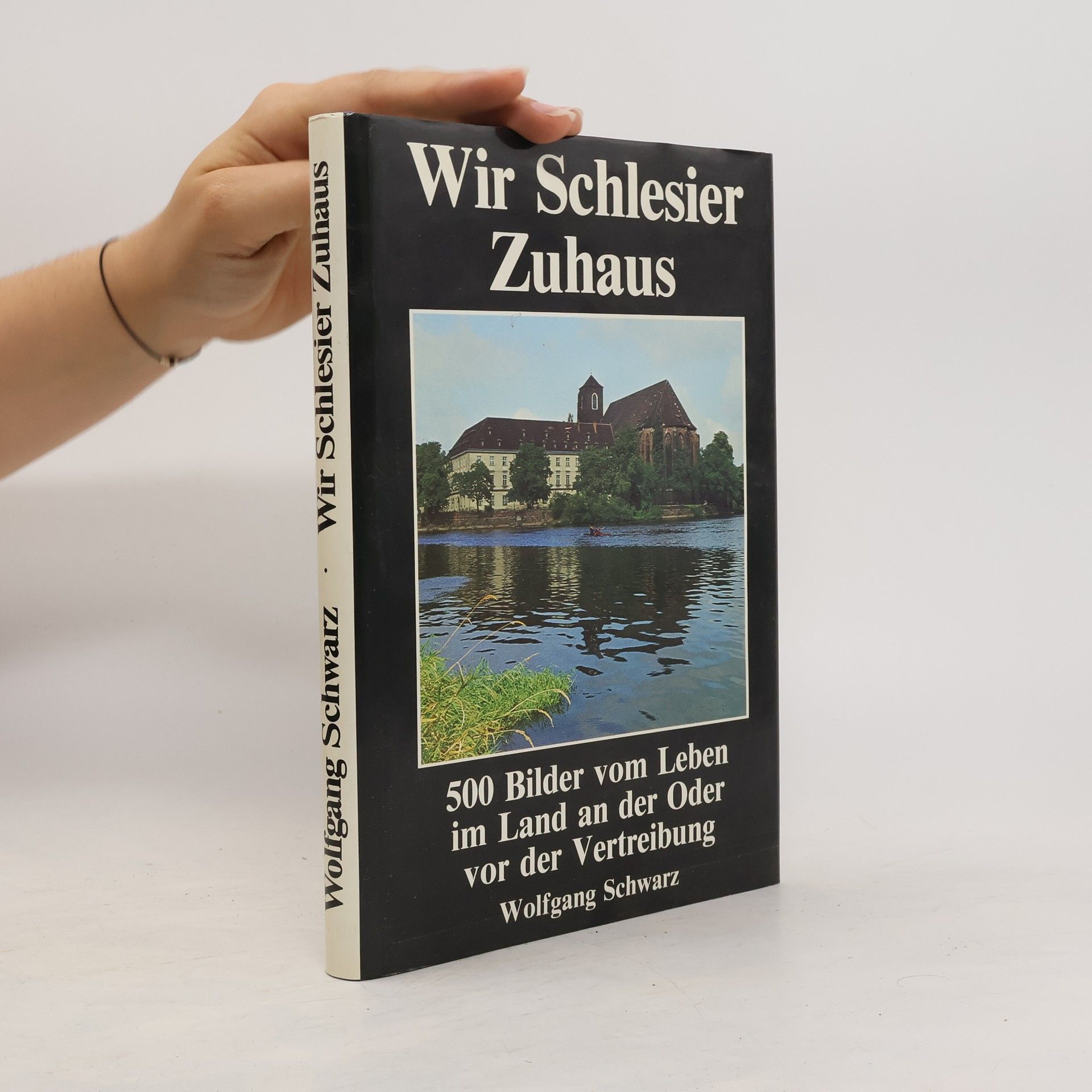 Wolfgang Schwarz Wir Schlesier zuhaus [zu Haus]