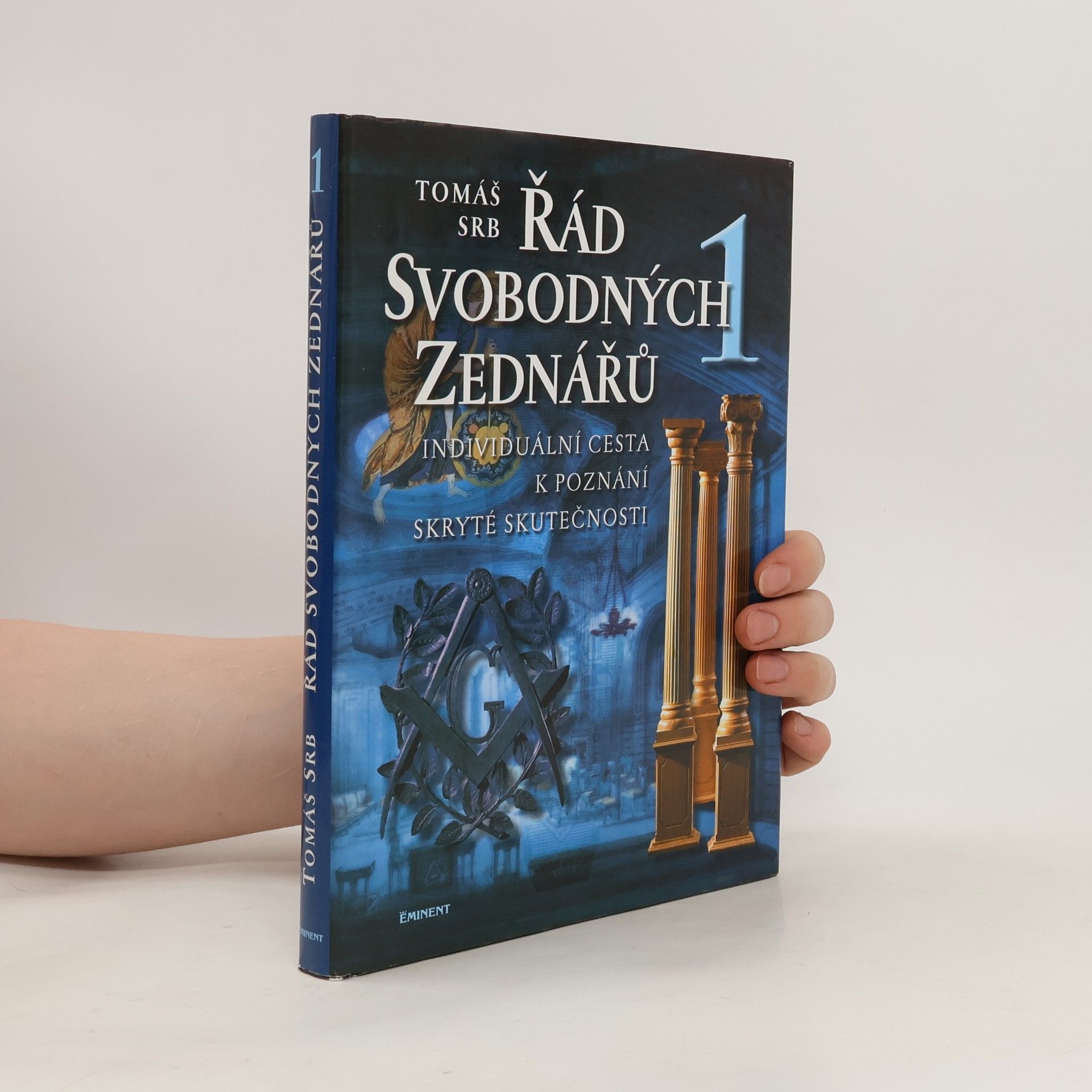 Tomáš Srb Řád svobodných zednářů. 1, Individuální cesta k poznání skryté skutečnosti