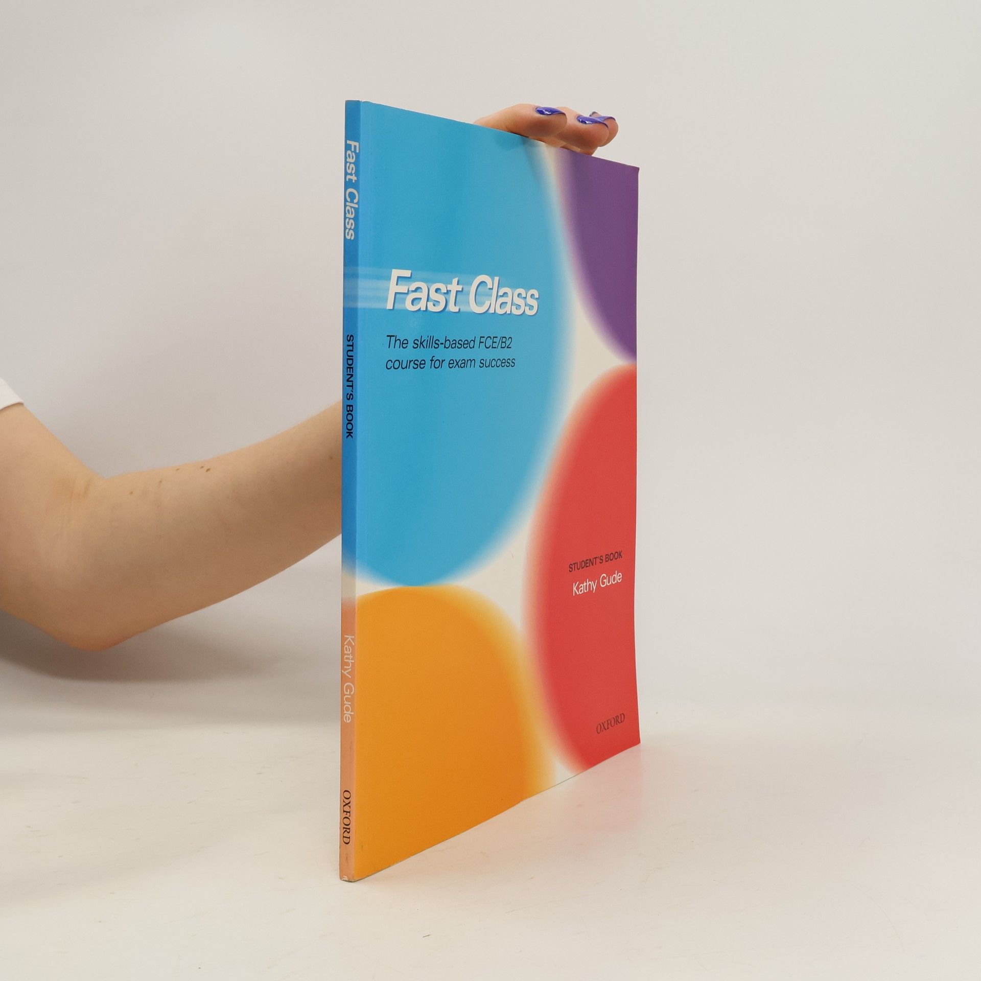 Kathy Gude Fast class : the skills-based FCE/B2 course for exam success student's book