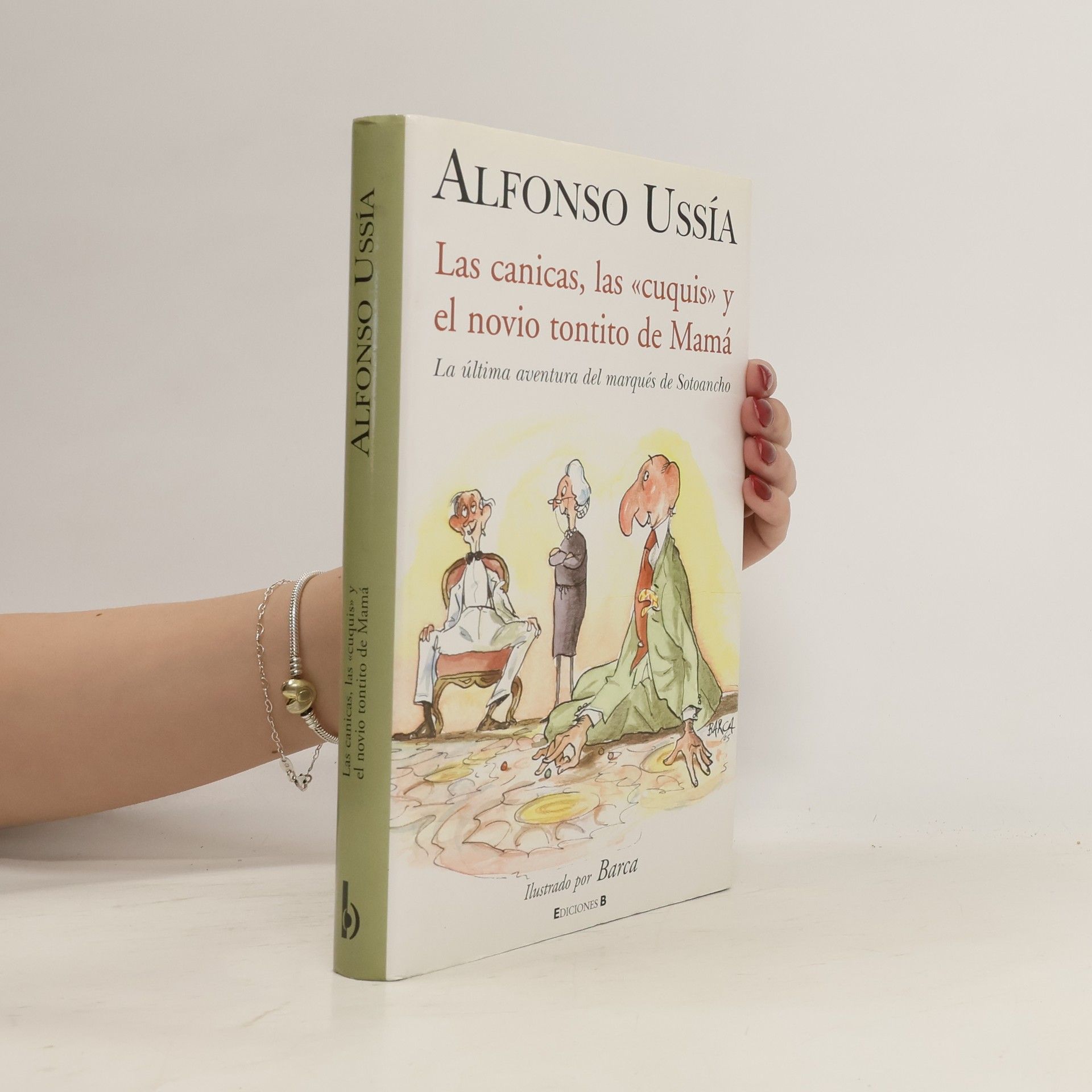 Alfonso Ussía Las Canicas, las "cuquis" y el novio tontito de mamá