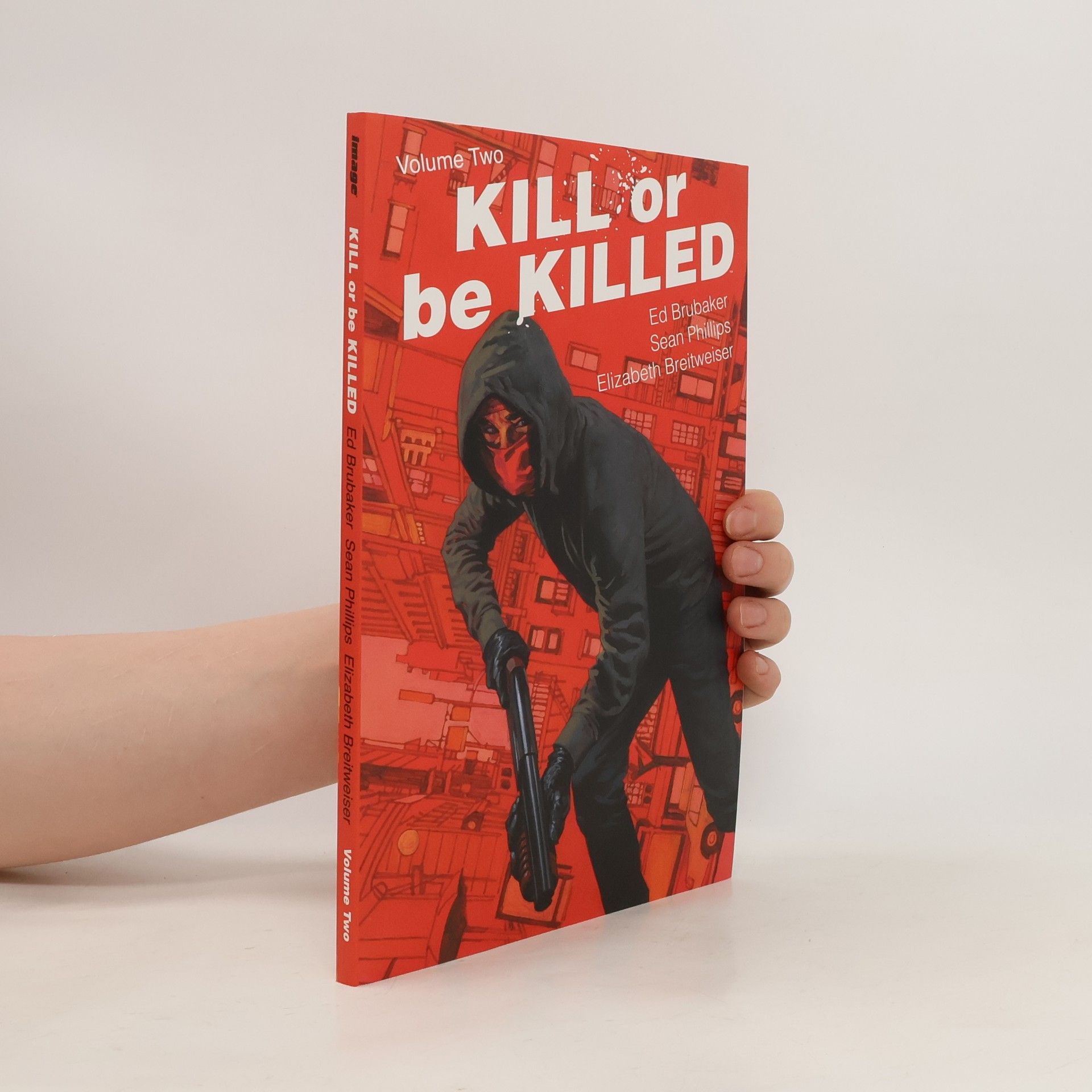 Ed Brubaker Kill or be killed. Volume two