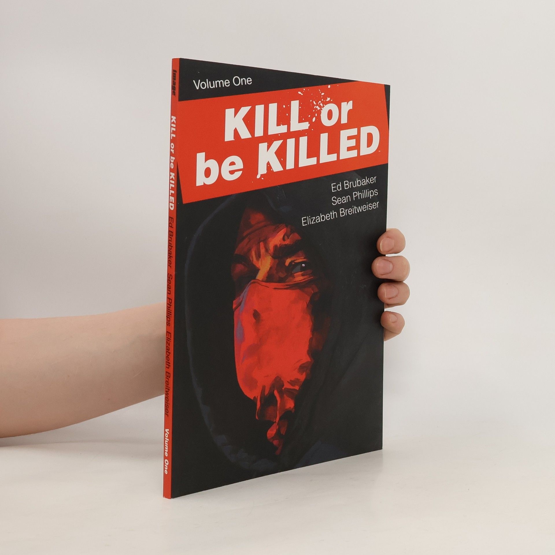 Ed Brubaker Kill or be killed. Volume 1
