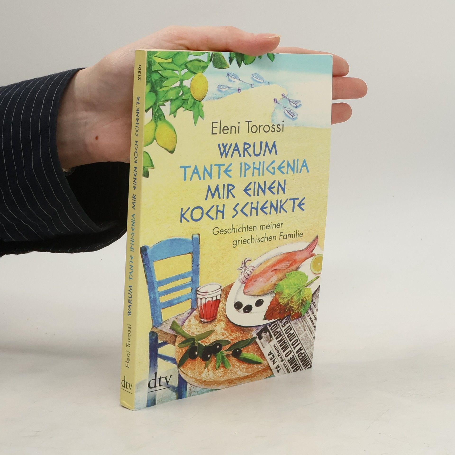 Eleni Torossi Warum Tante Iphigenia mir einen Koch schenkte