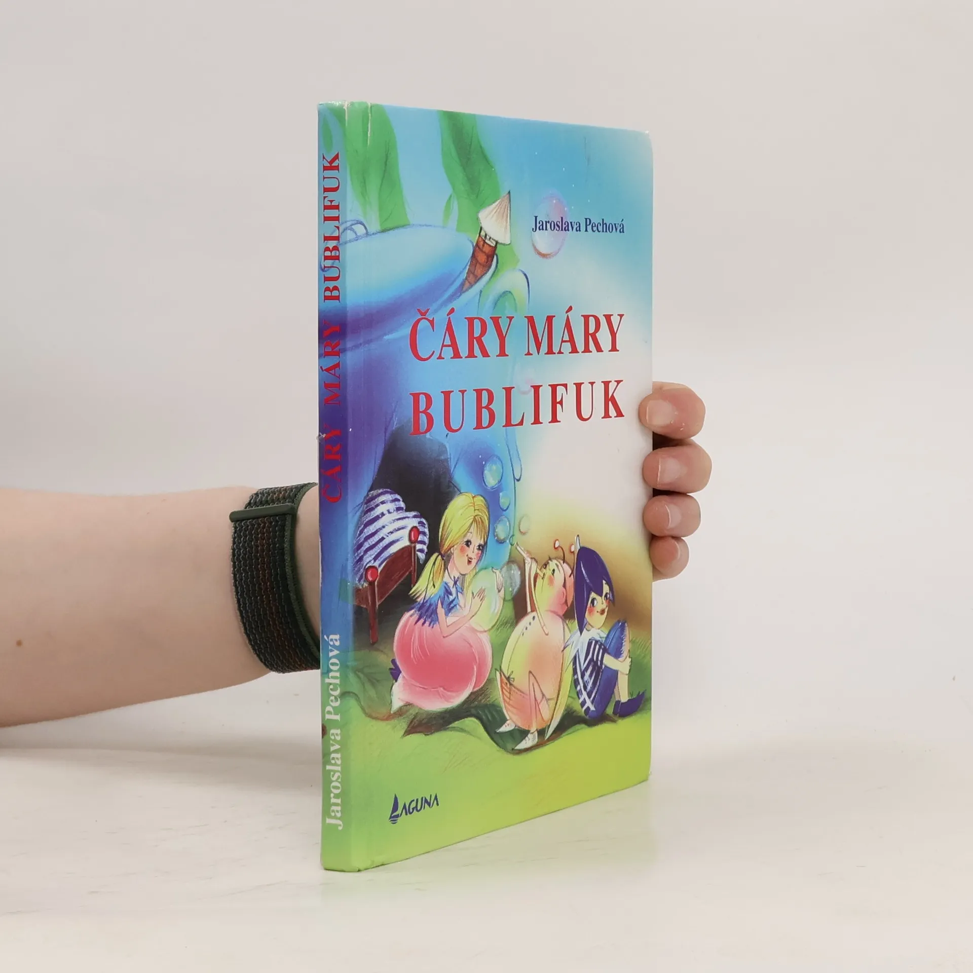 Čáry máry bublifuk | Kniha | pevná | Jaroslava Pechová | CS