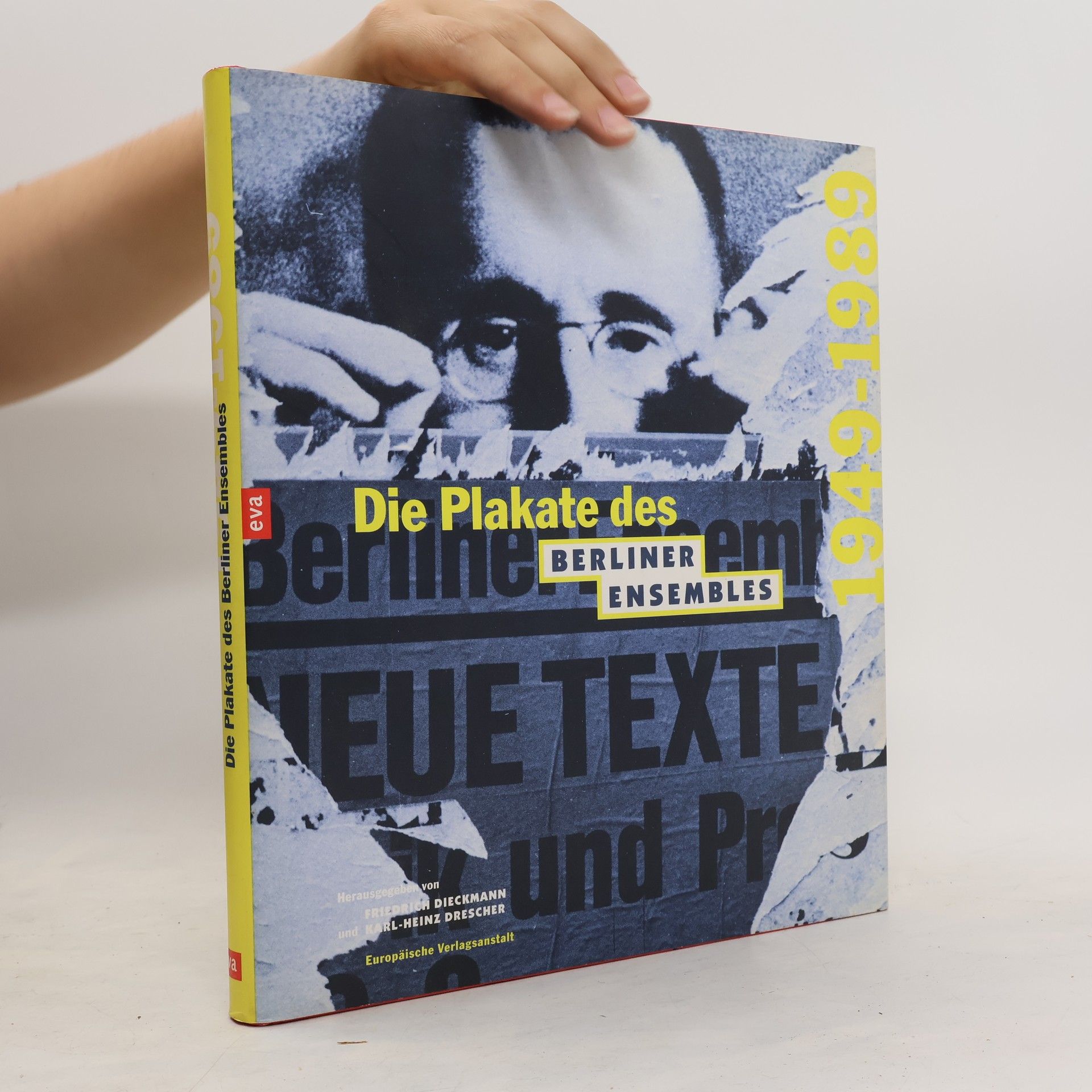 Friedrich Dieckmann Die Plakate des Berliner Ensembles 1949 - 1989