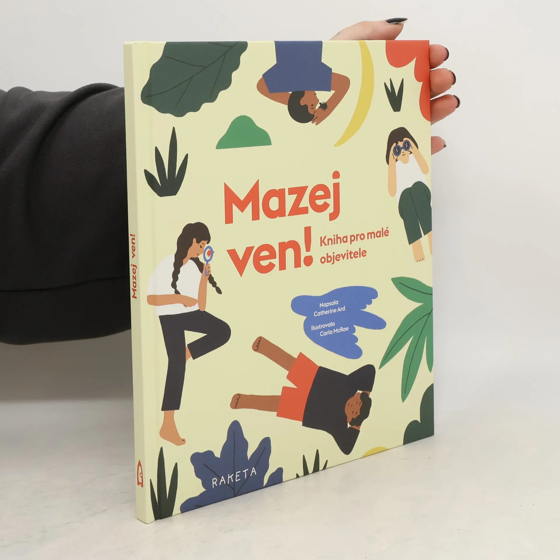 Mazej ven! – Kniha pro malé objevitele | Kniha | pevná | Catherine Ard | CS