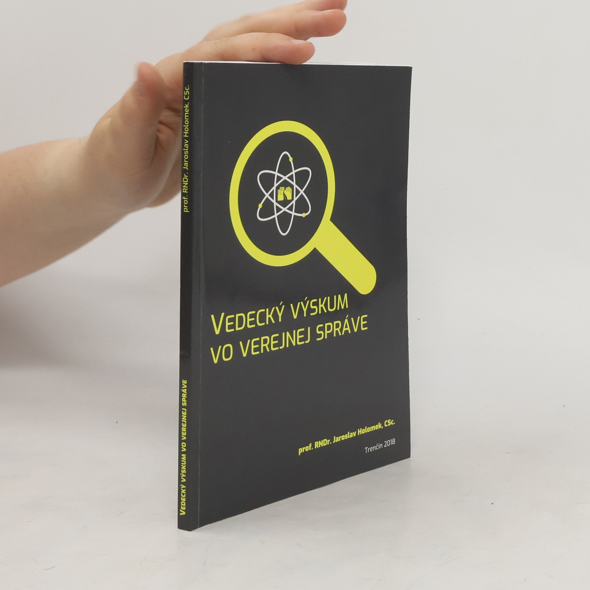 Jaroslav Holomek Vedecký výskum vo verejnej správe