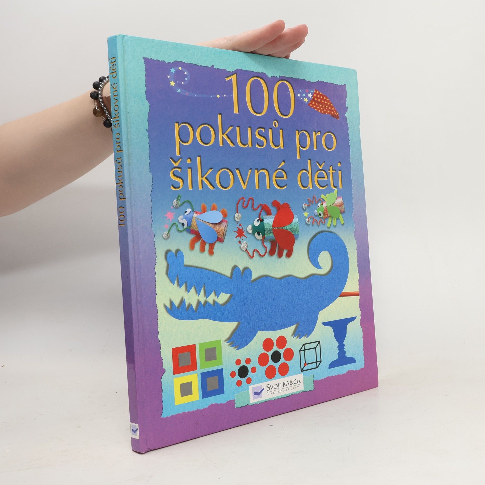 kolektiv 100 pokusů pro šikovné děti