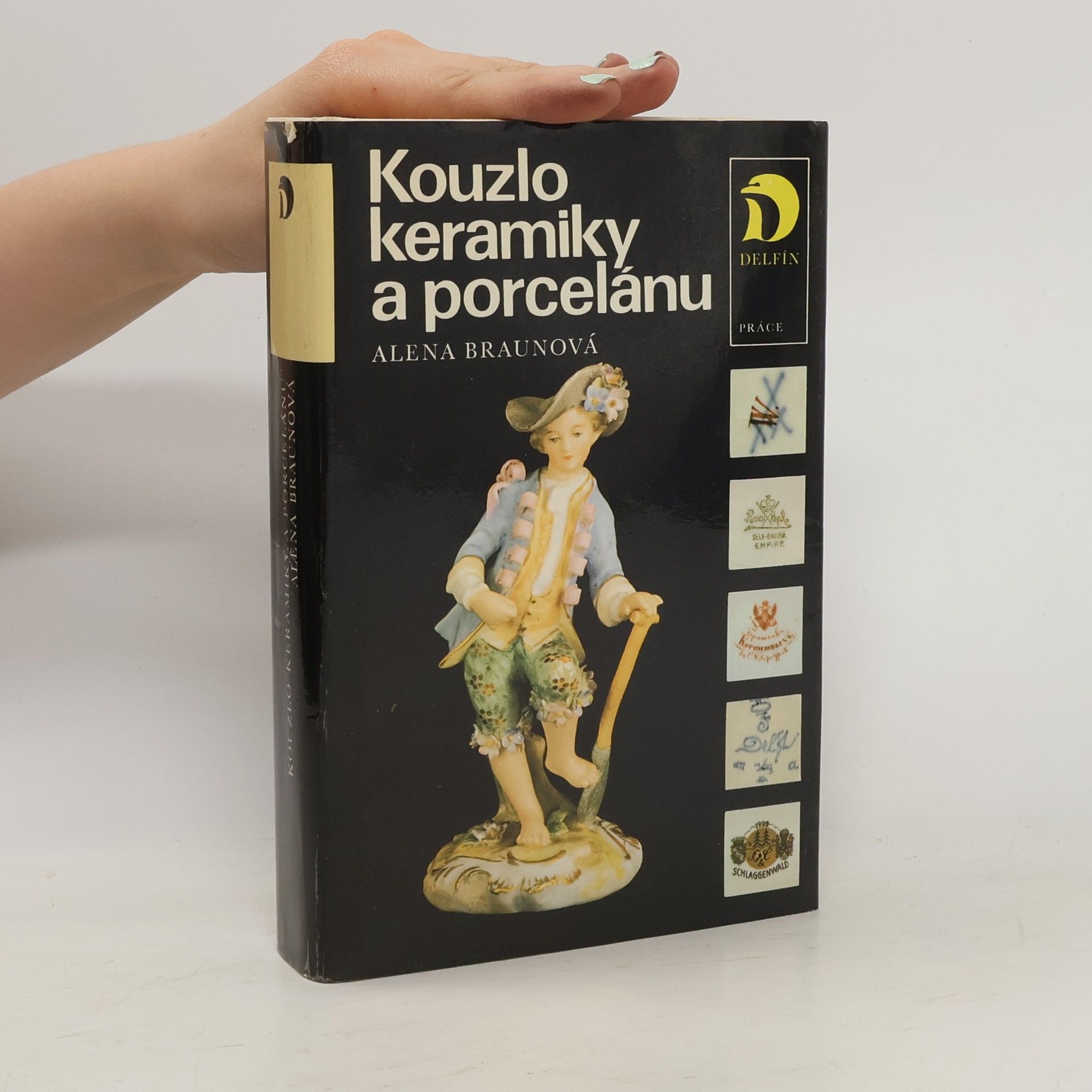 Alena Braunová Kouzlo keramiky a porcelánu