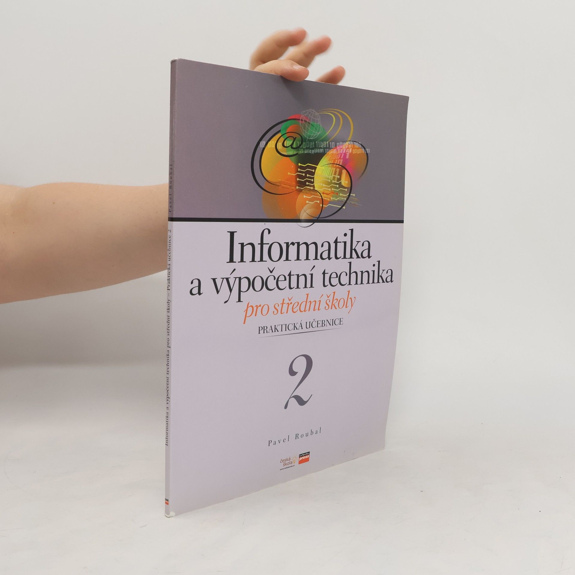 Pavel Roubal Informatika a výpočetní technika pro střední školy 2