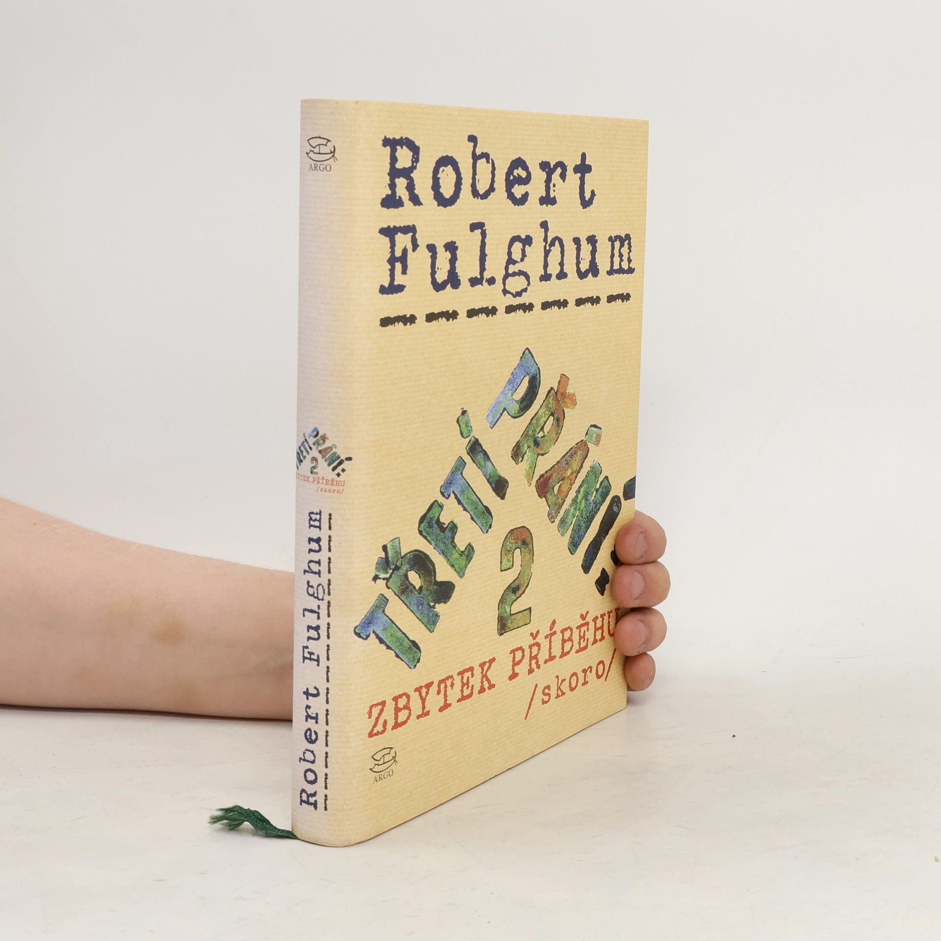Robert Fulghum Třetí přání. Zbytek příběhu (skoro). Díl 2.