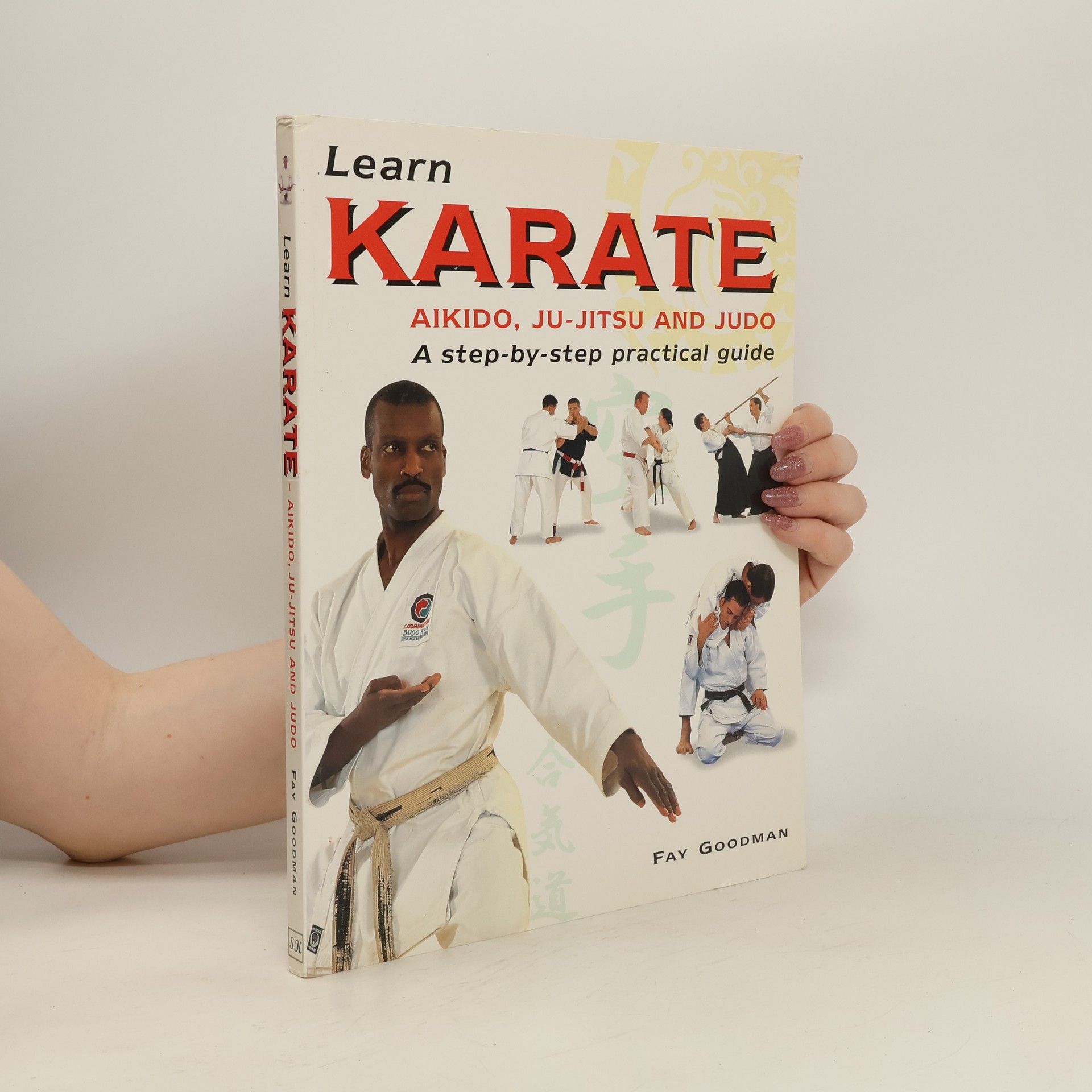 Fay Goodman Learn Karate: A Step-By-Step Practical Guide