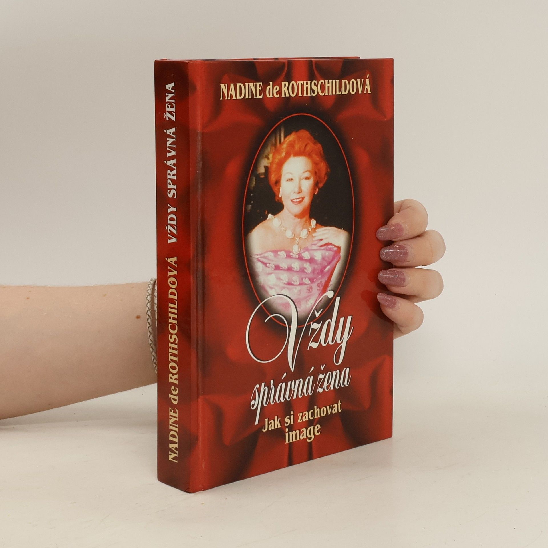 Nadine de Rothschild Vždy správná žena - Jak si zachovat image