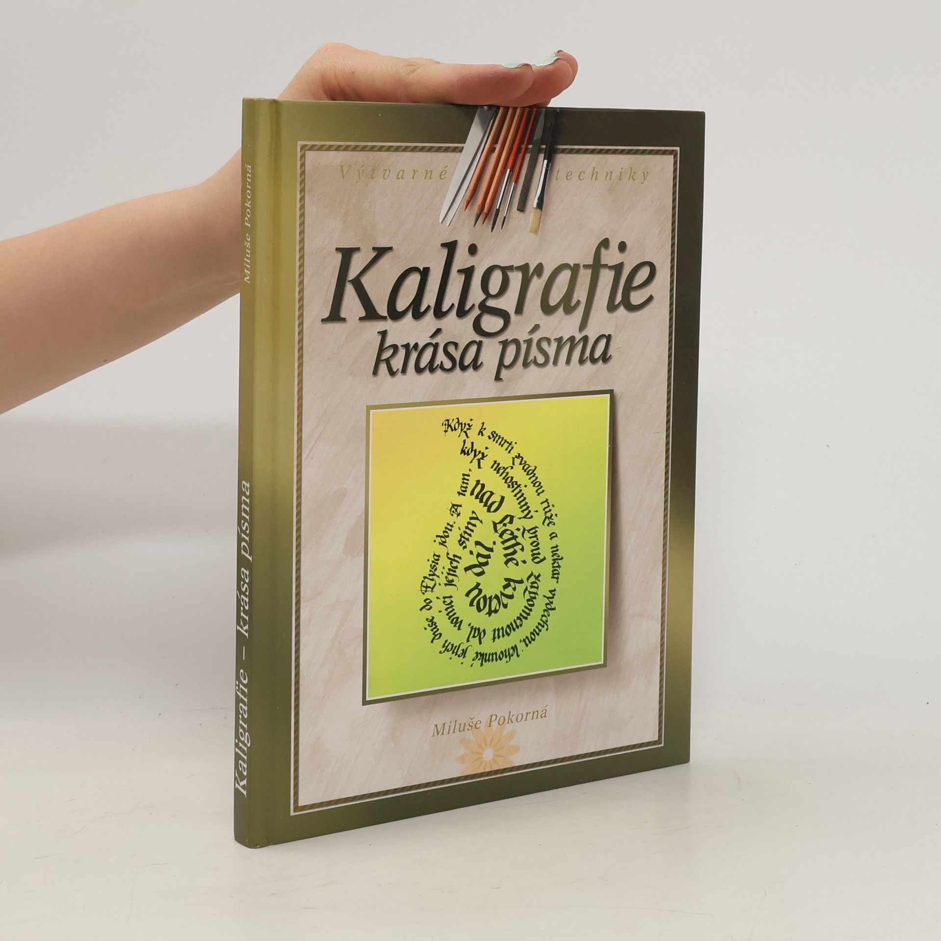 Miluše Pokorná Kaligrafie : krása písma