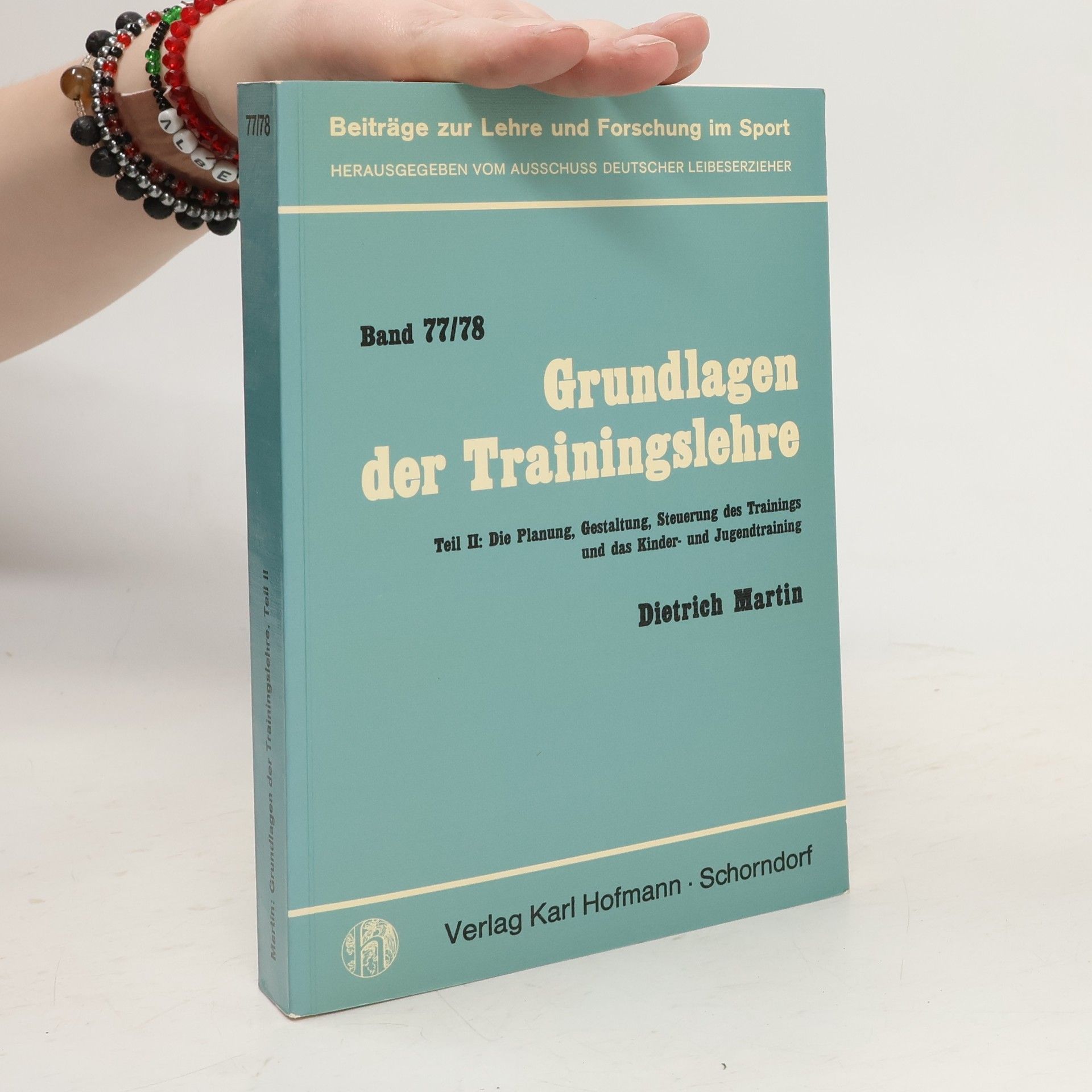 Martin Dietrich Grundlagen der Trainingslehre. Band 77/78