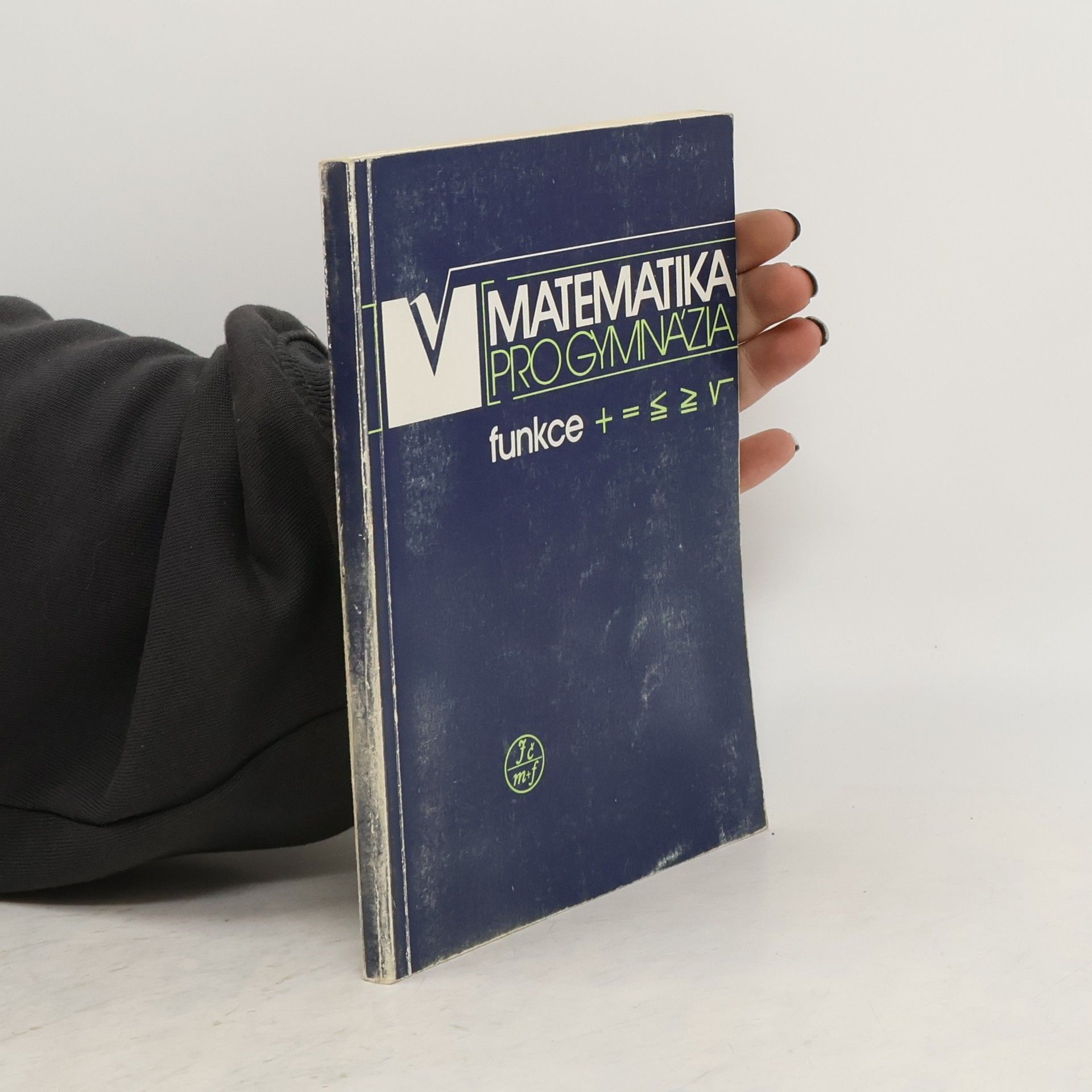 Oldřich Odvárko Matematika pro gymnázia. Funkce