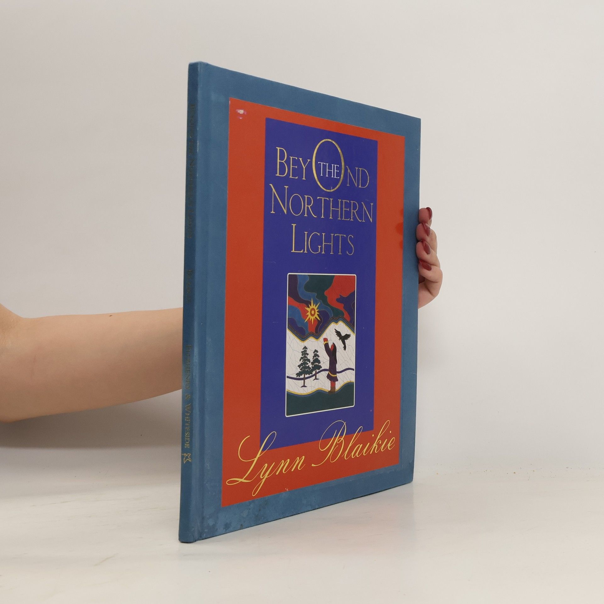 Lynn Blaikie Beyond the Northern Lights