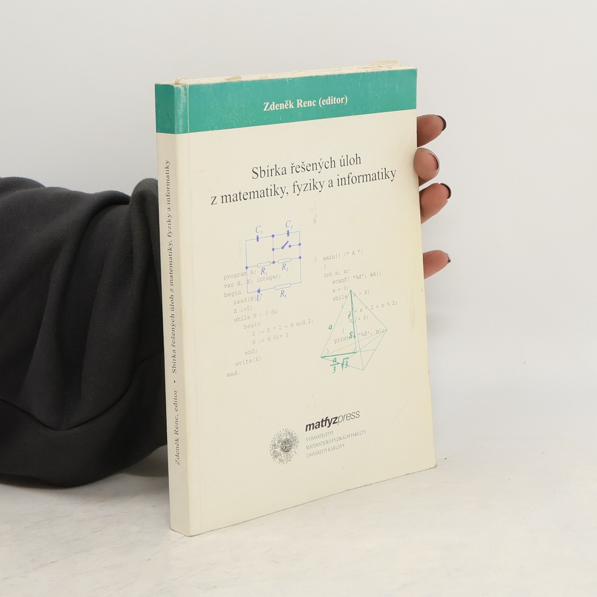 Zdeněk Renc Sbírka řešených úloh z matematiky, fyziky a informatiky