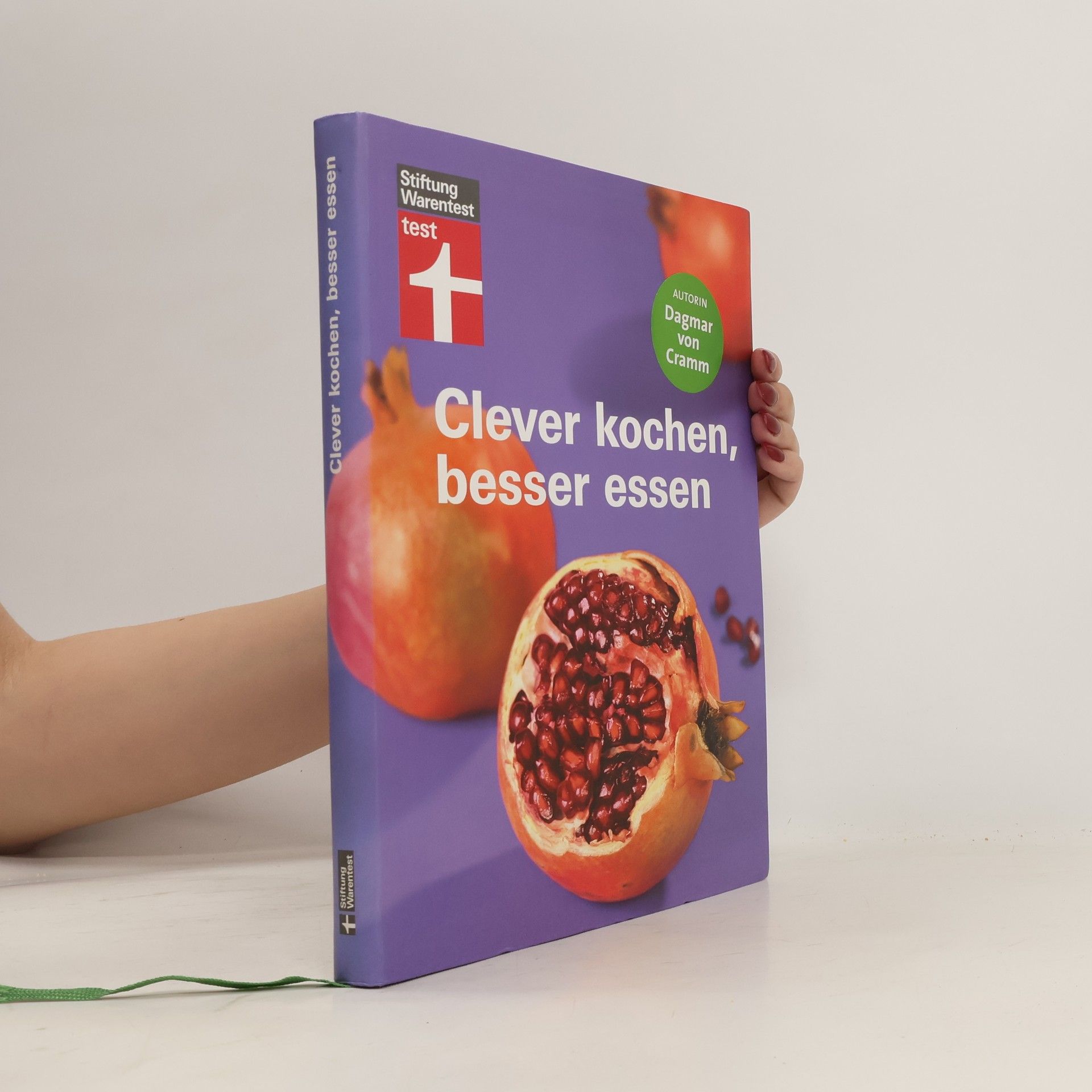 Dagmar von Cramm Clever kochen, besser essen