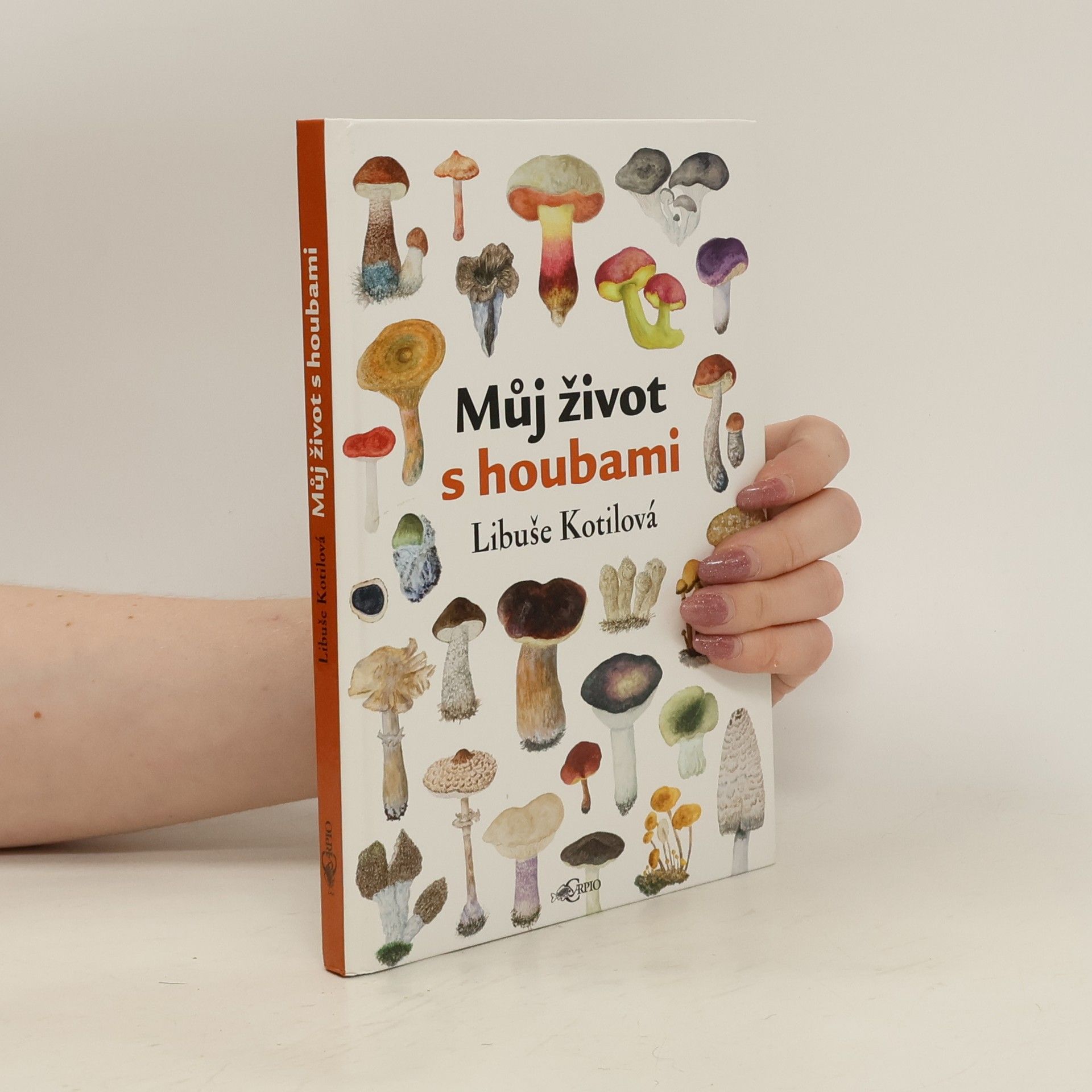 Libuše Kotilová Můj život s houbami
