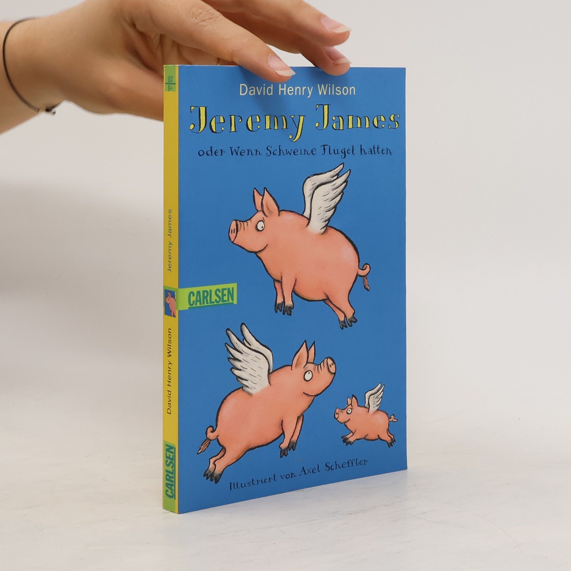 David H. Wilson Jeremy James oder wenn Schweine Flügel hätten