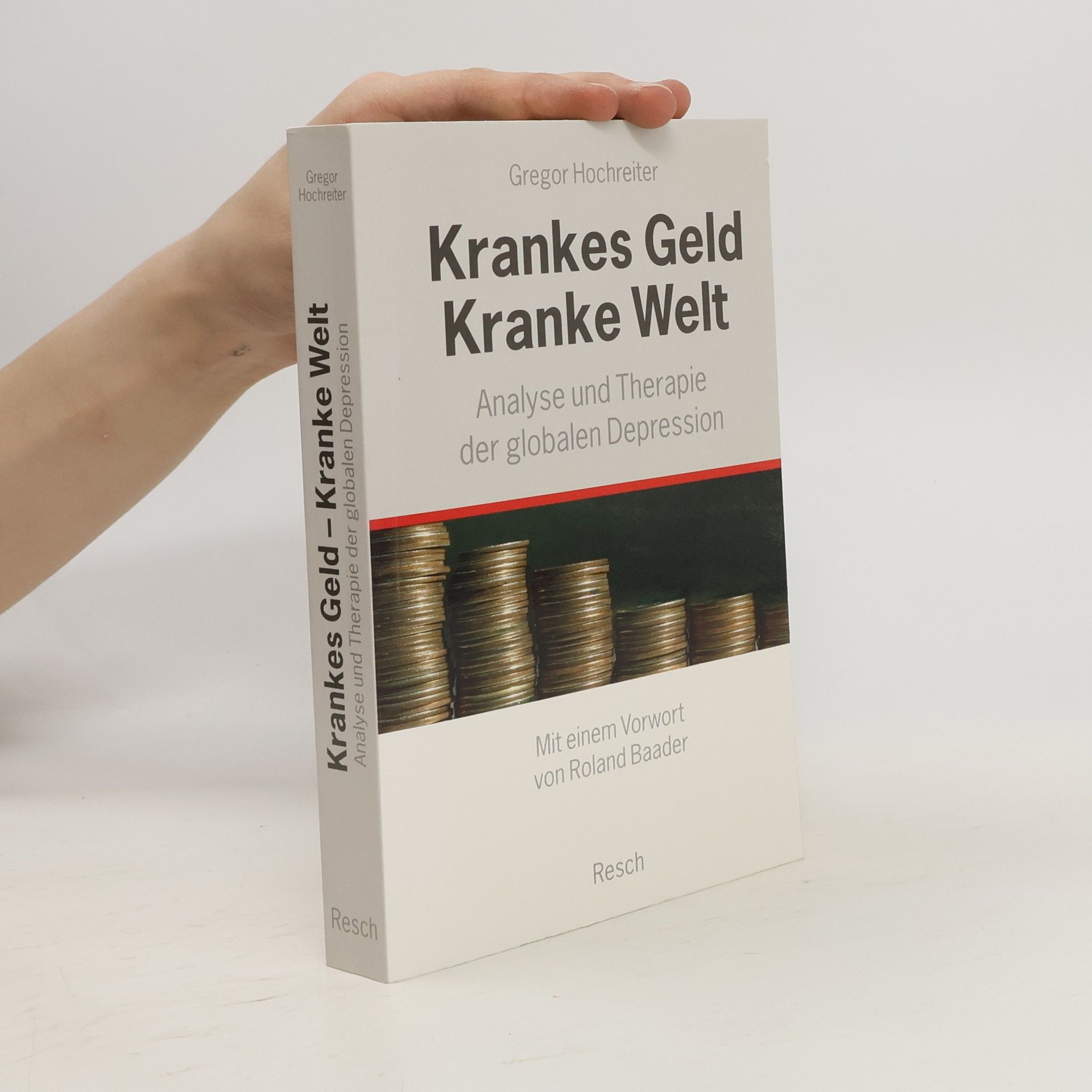 Gregor Hochreiter Krankes Geld, kranke Welt