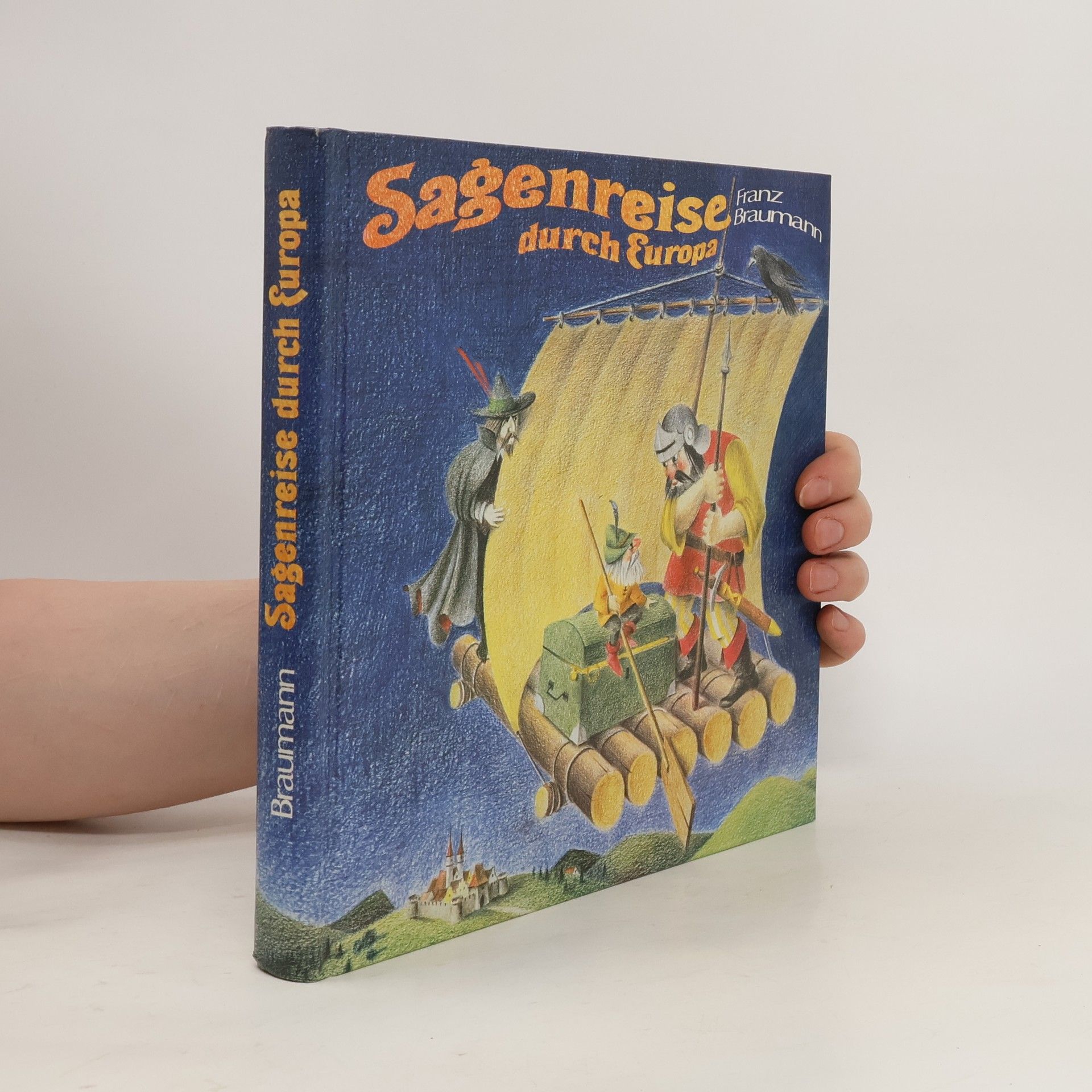 Franz Braumann Sagenreise durch Europa