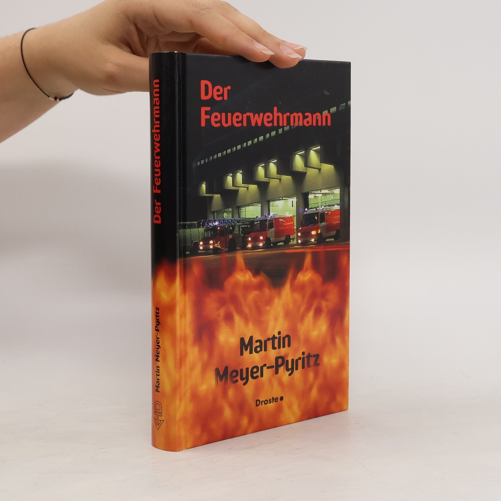Martin Meyer-Pyritz Der Feuerwehrmann