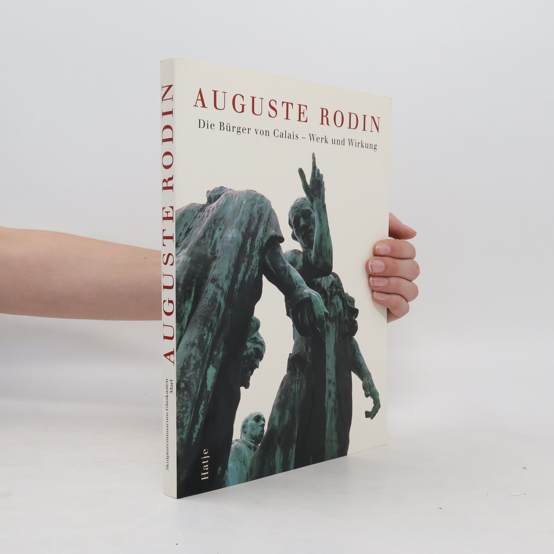 Autores varios Auguste Rodin : die Bürger von Calais. Werk und Wirkung