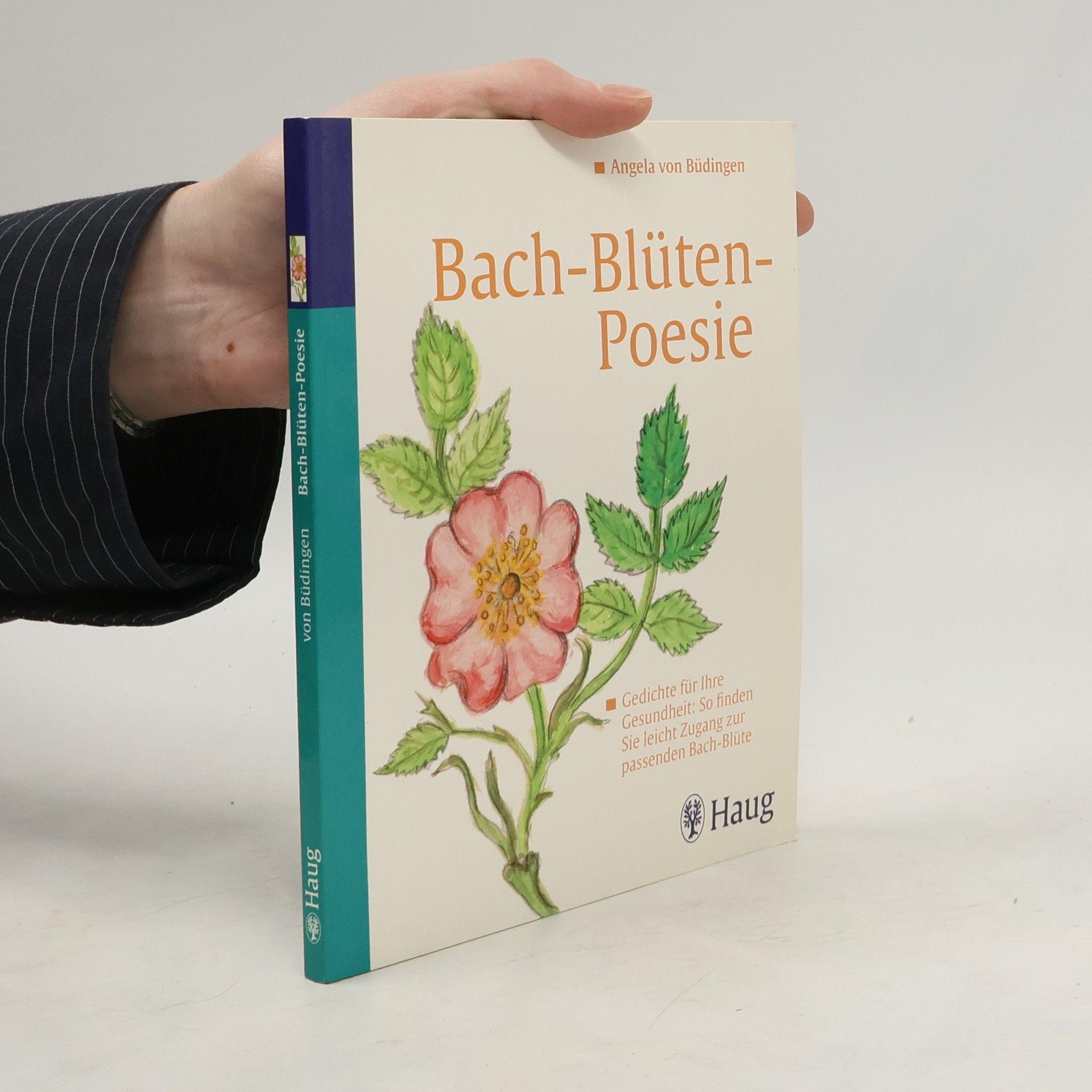 Angela Von Büdingen Bach-Blüten-Poesie