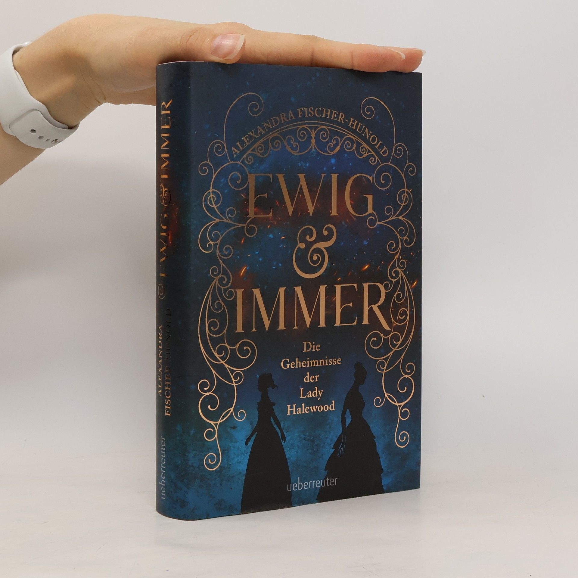 Alexandra Fischer-Hunold Ewig & immer