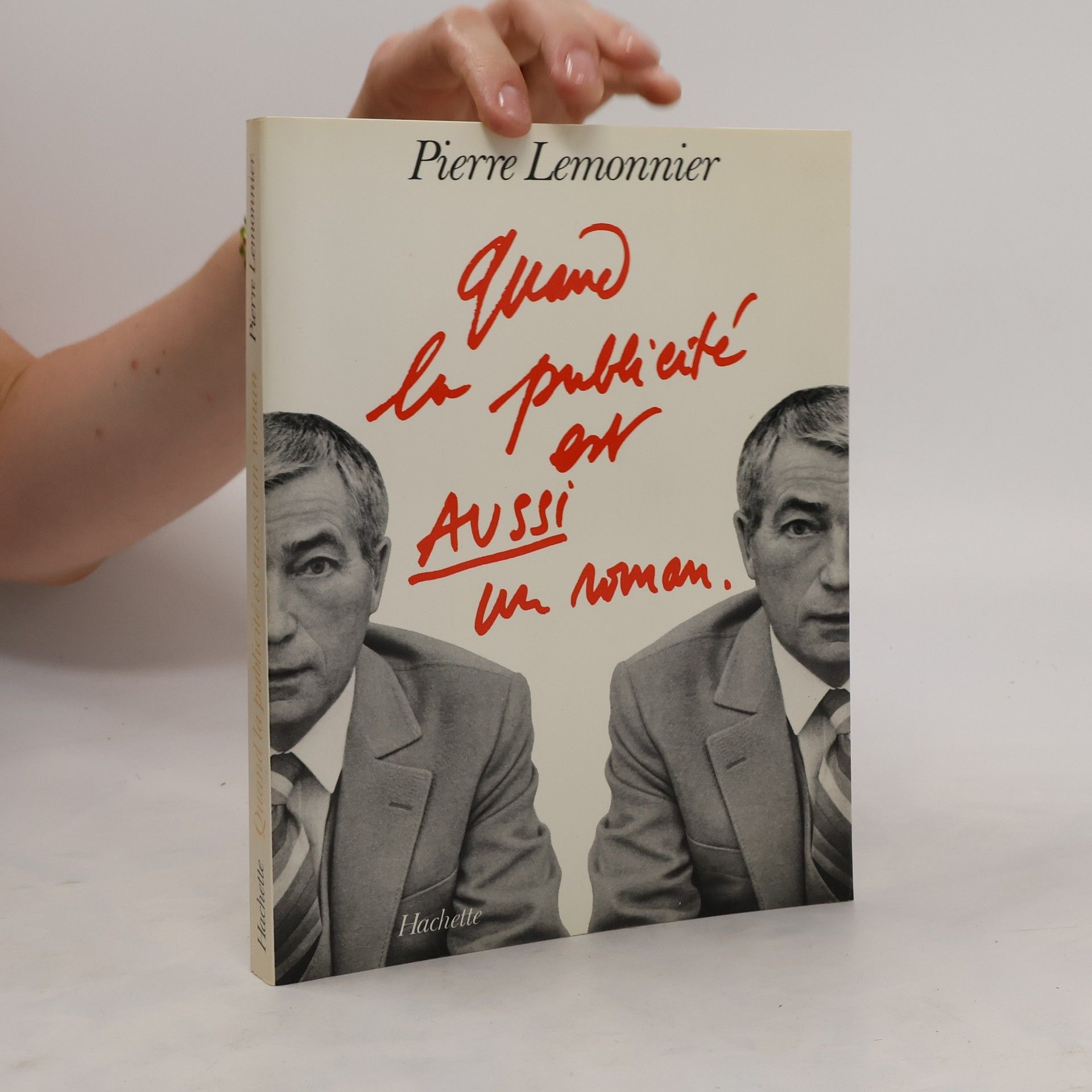 Pierre Lemonnier Guand la publicité ex AUSSI un roman
