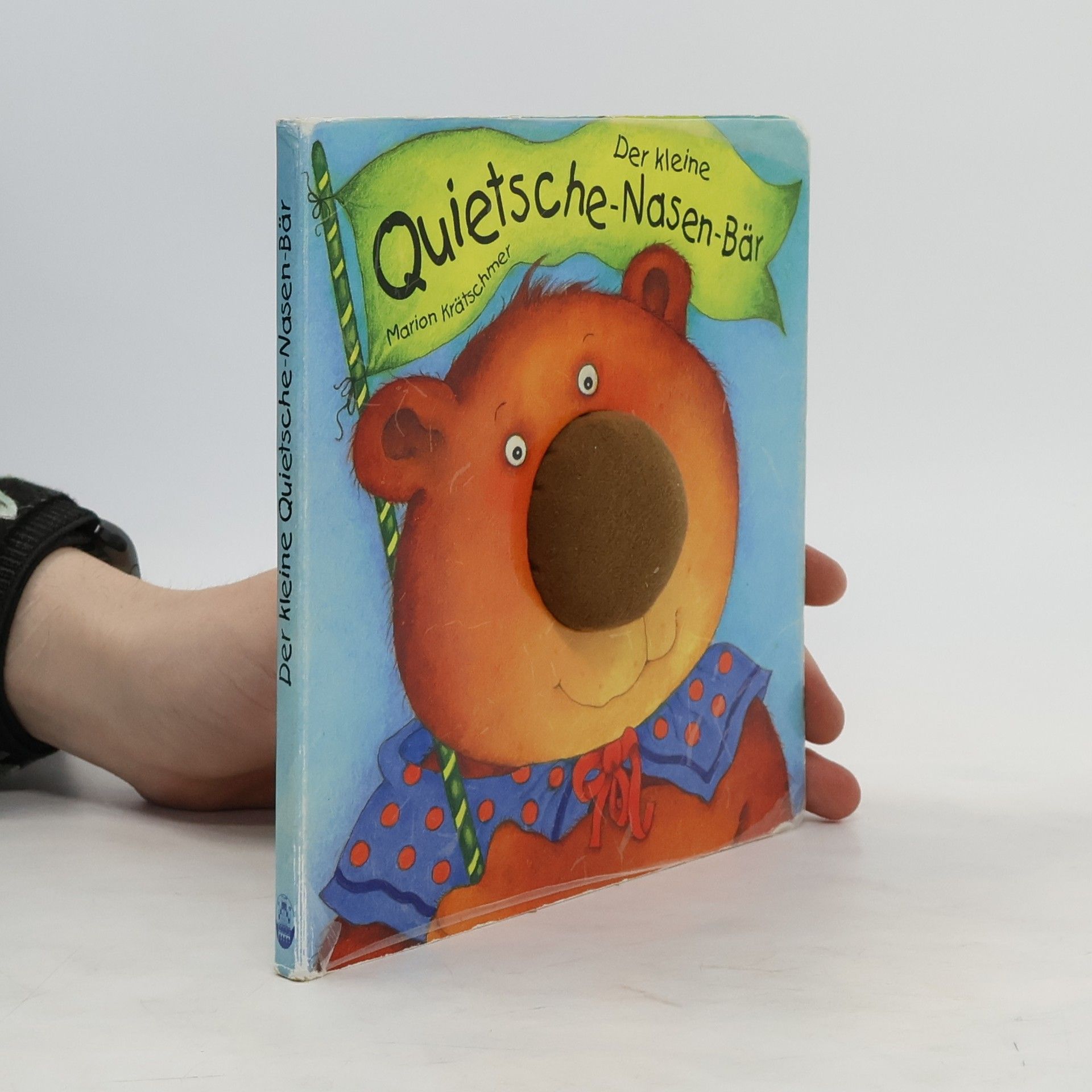 Marion Krätschmer Der kleine Quietsche-Nasen-Bär