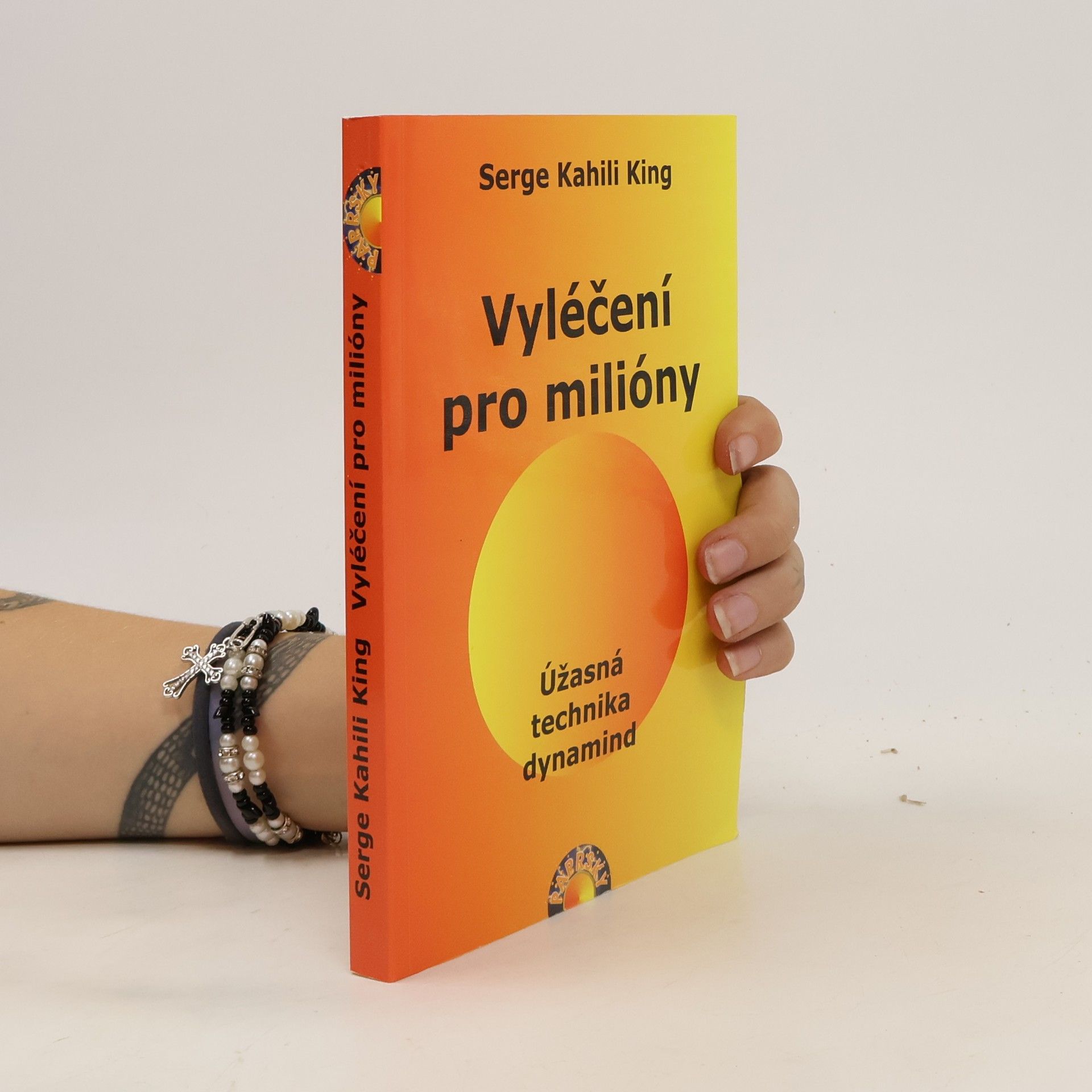Serge King Vyléčení pro milióny. Úžasná technika dynamind