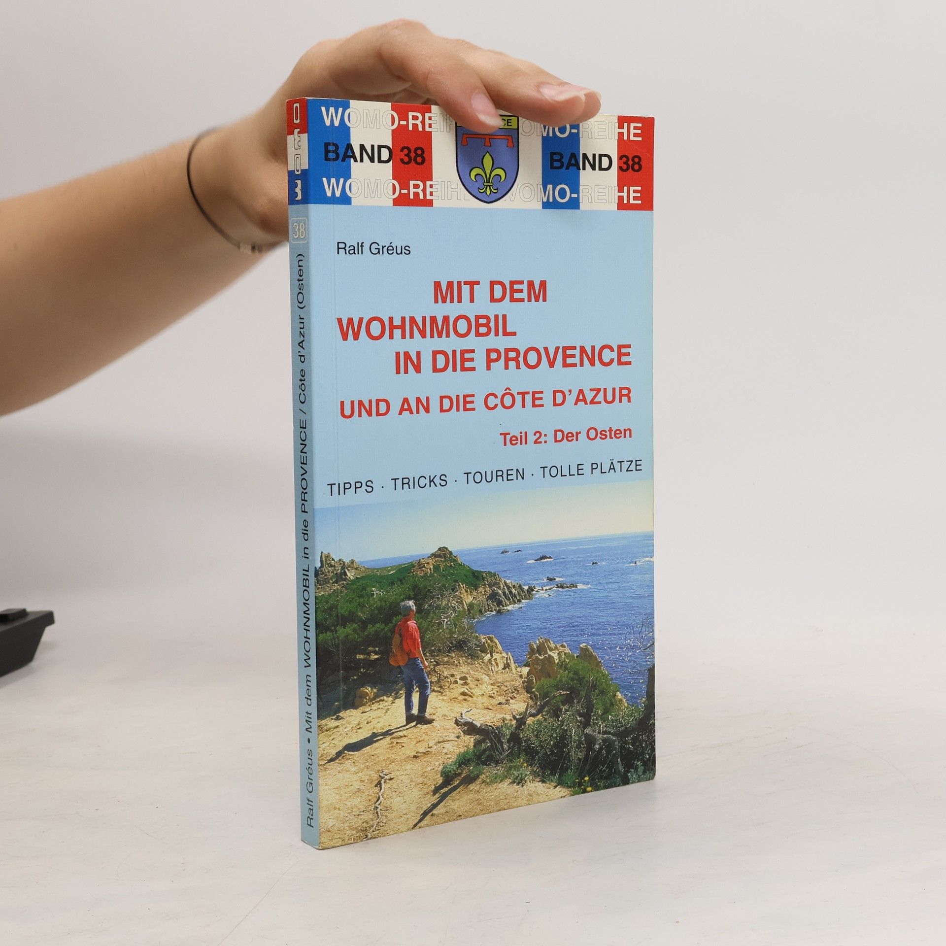 Ralf Gréus Mit dem Wohnmobil in die Provence und an die Côte d'Azur 2