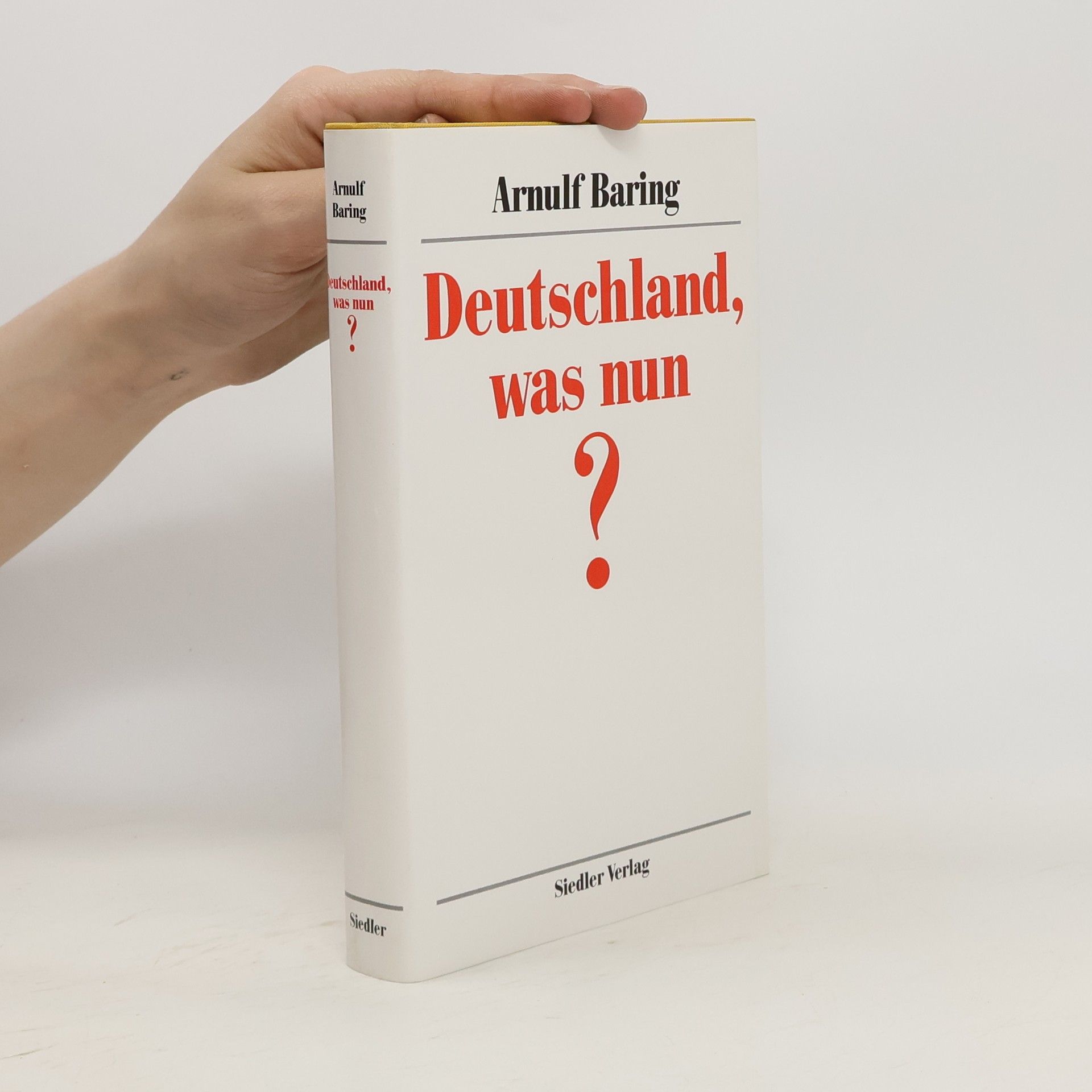 Arnulf Baring Deutschland, was nun?