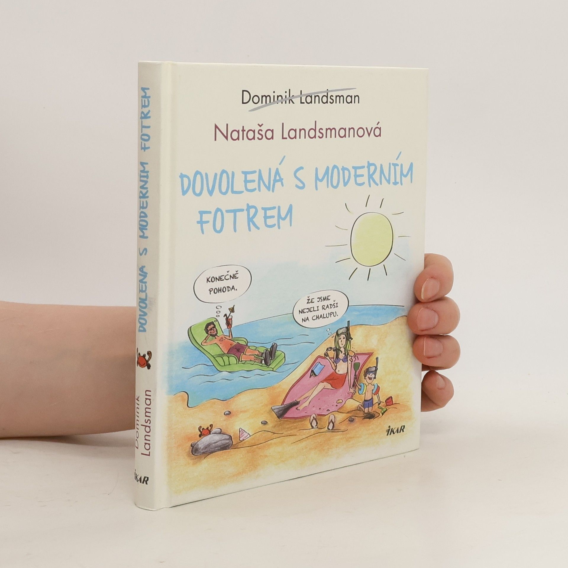 Dominik Landsman Dovolená s moderním fotrem