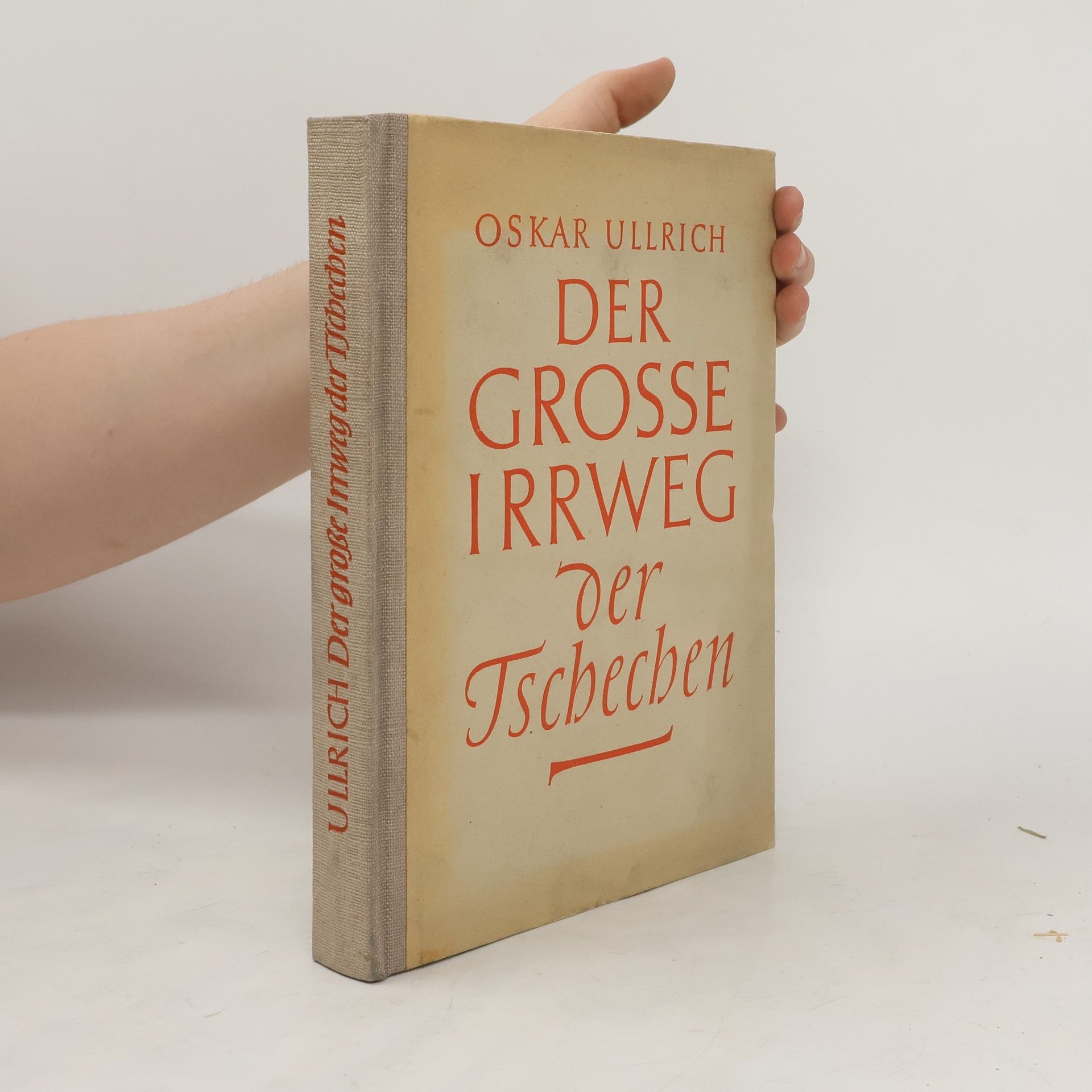 Oskar Ullrich Der Grosse Irrweg der Tschechen