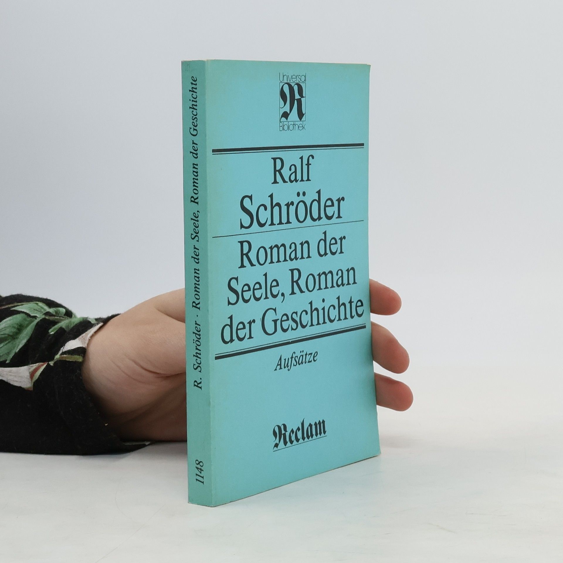 Ralf Schröder Roman der Seele, Roman der Geschichte