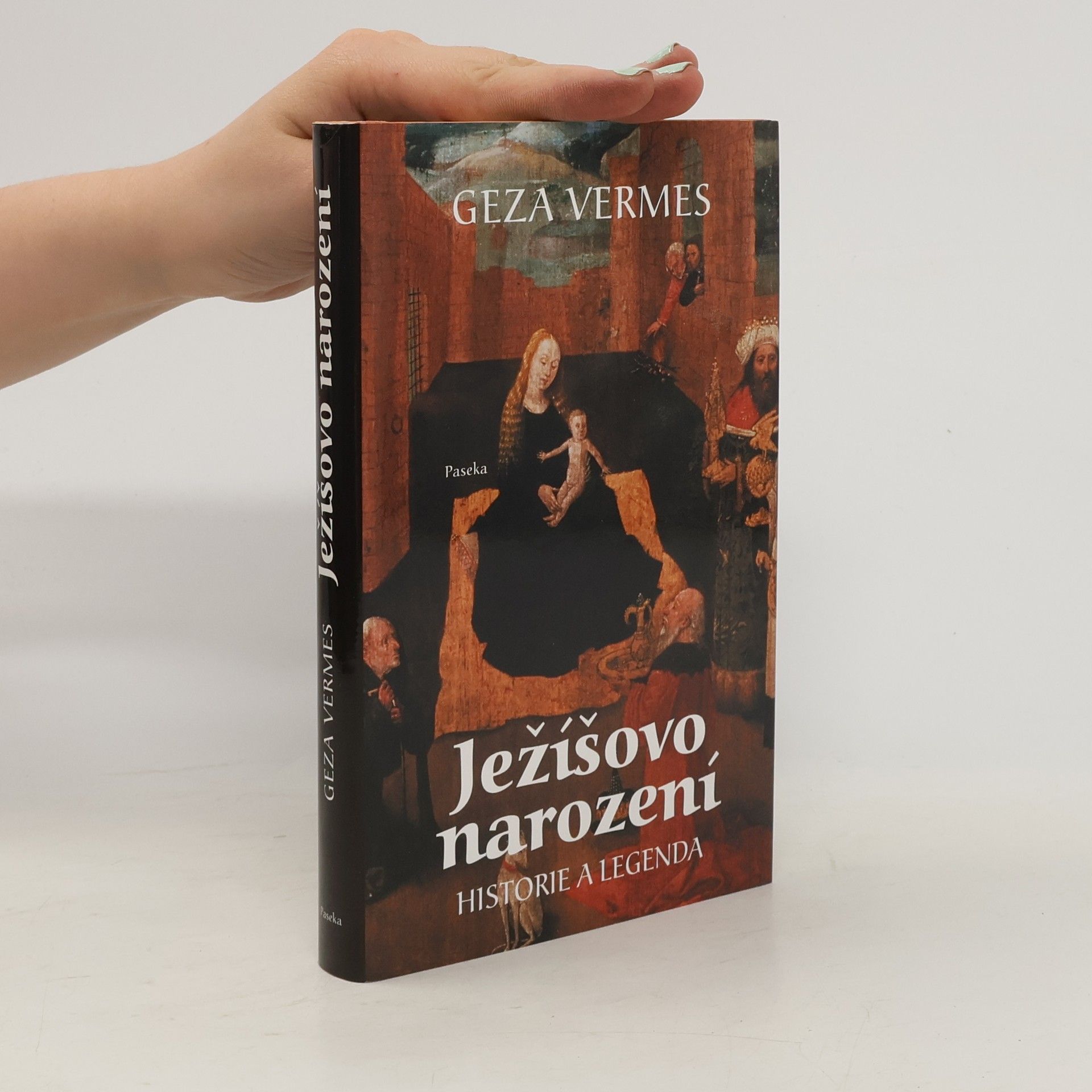 Geza Vermes Ježíšovo narození. Historie a legenda