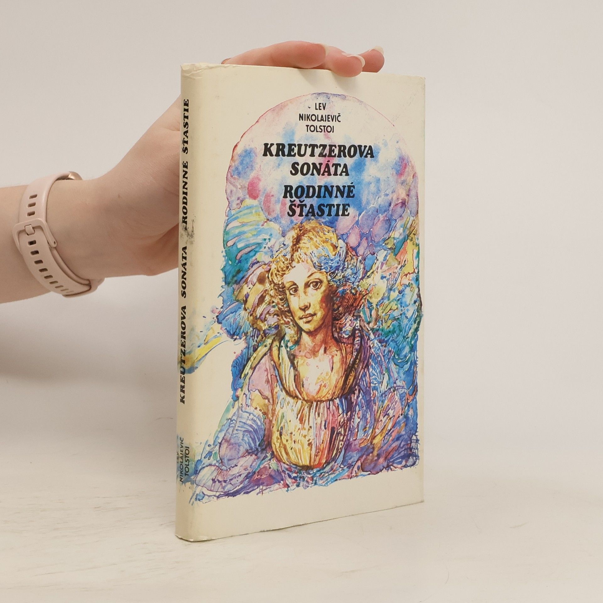 Lev Nikolajevič Tolstoj Kreutzerova sonáta. Rodinné šťastie