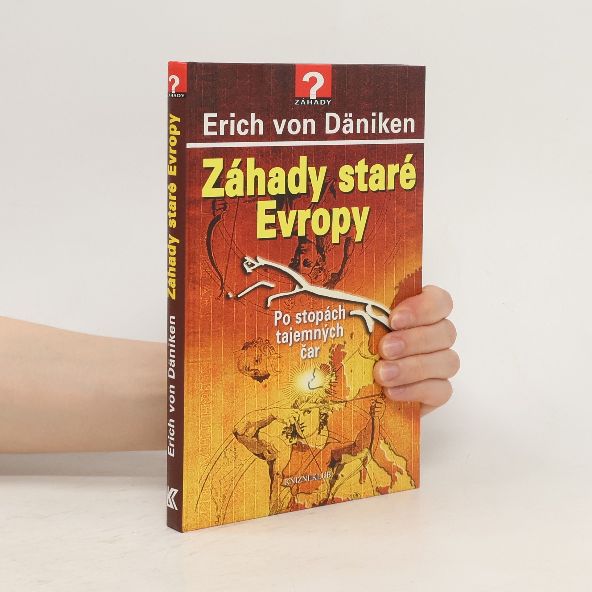 Erich von Däniken Záhady staré Evropy
