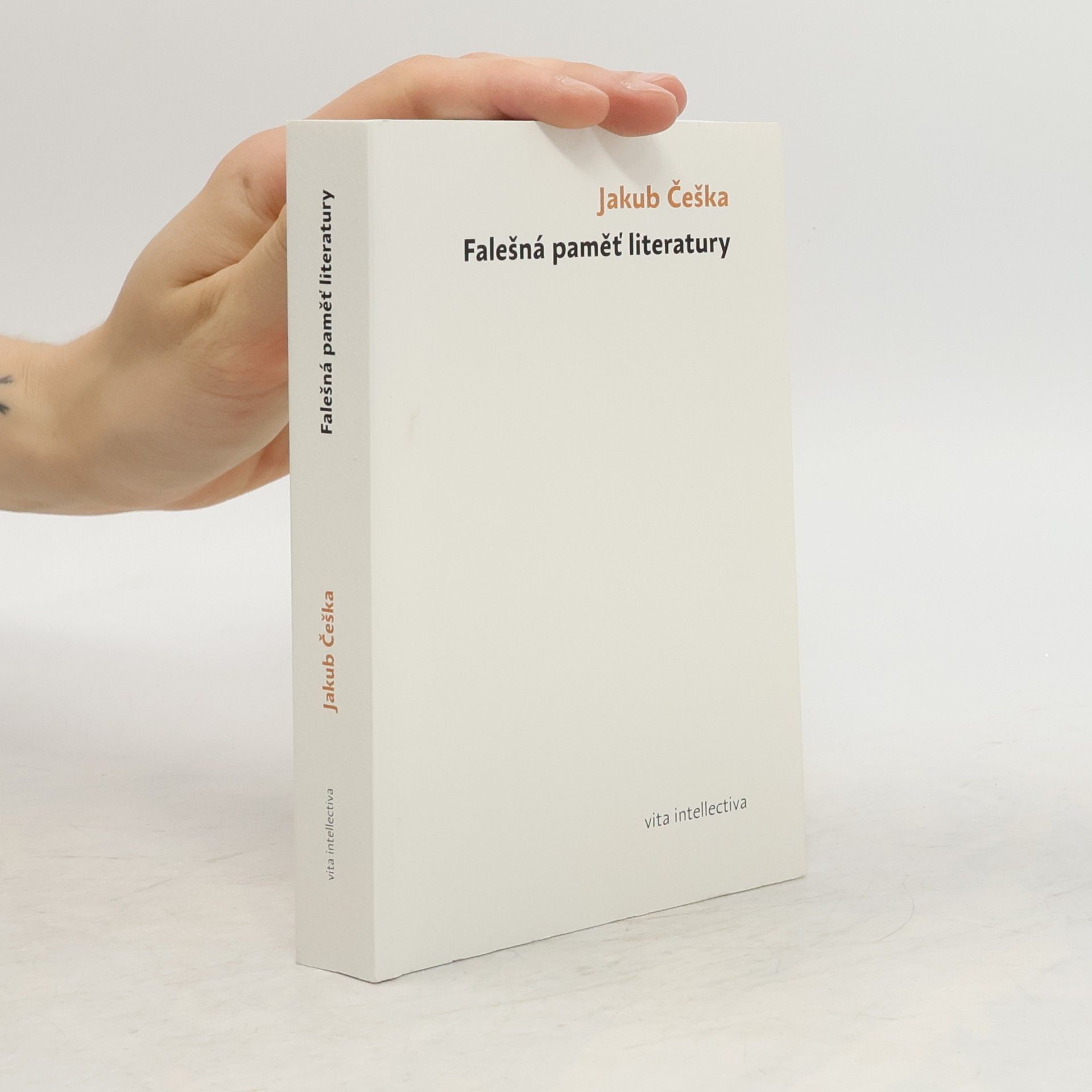 Jakub Češka Falešná paměť literatury
