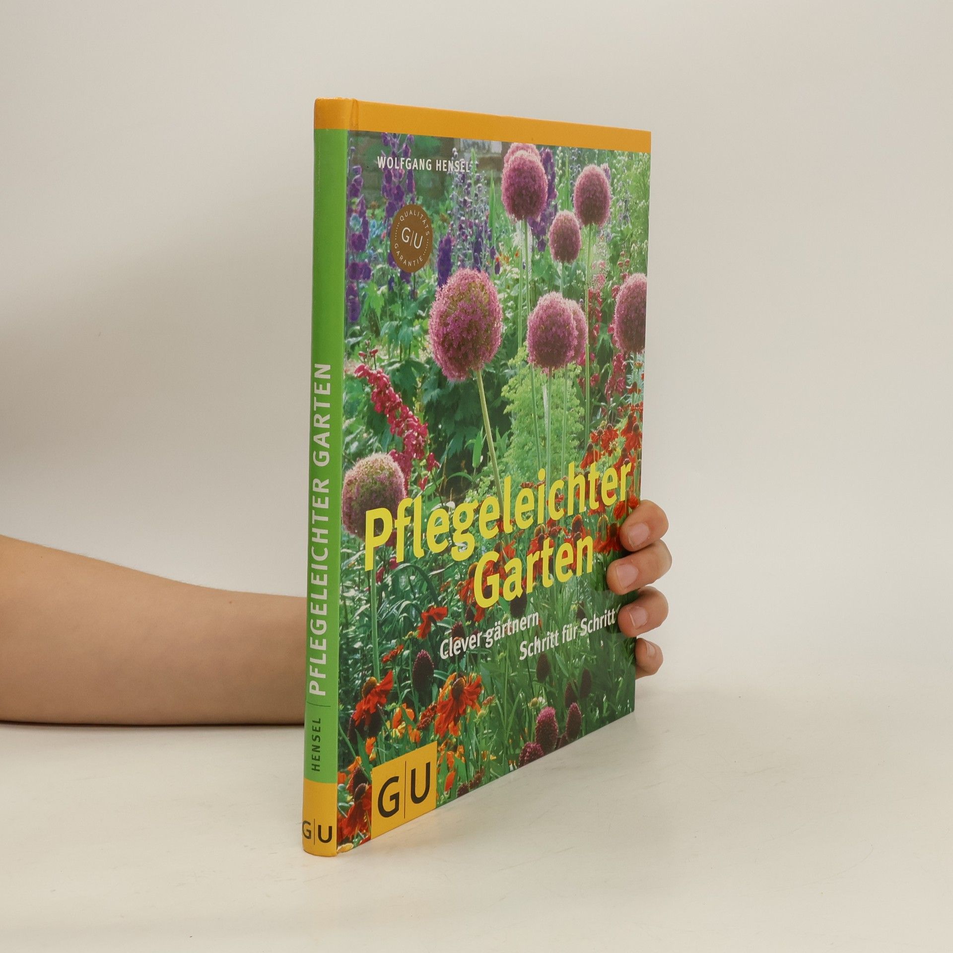 Wolfgang Hensel Pflegeleichter Garten